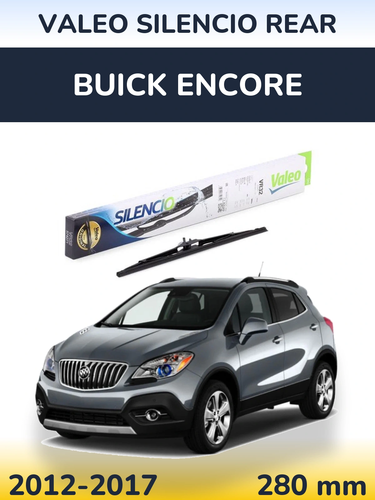 Ștergătoare Valeo Silencio Rear pentru Buick Encore