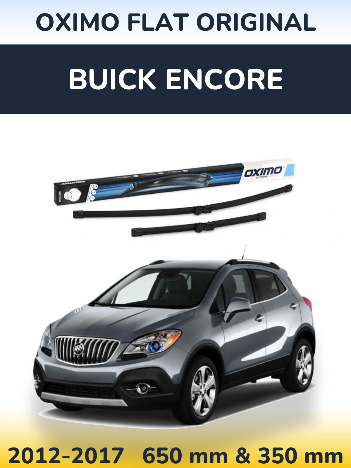 Комплект передніх щіток Oximo Flat Original 650 & 350 мм для Buick Encore 2012-2017