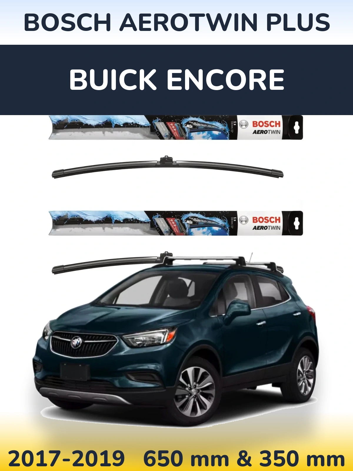 Ștergătoare BOSCH AeroTwin Plus pentru Buick Encore