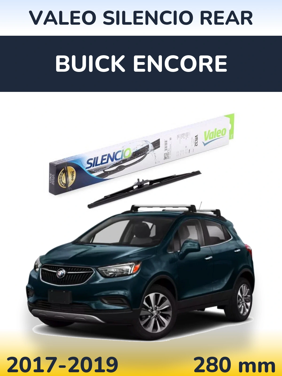 Ștergătoare Valeo Silencio Rear pentru Buick Encore