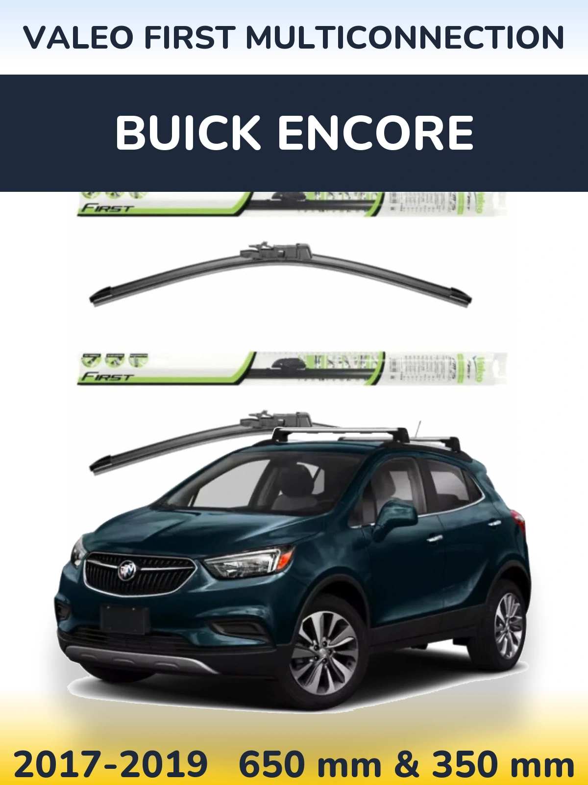 Ștergătoare Valeo First MultiConnection pentru Buick Encore