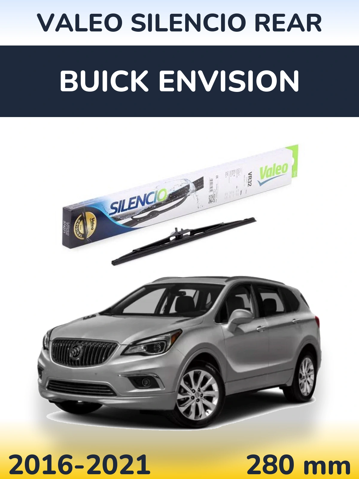 Ștergătoare Valeo Silencio Rear pentru Buick Envision