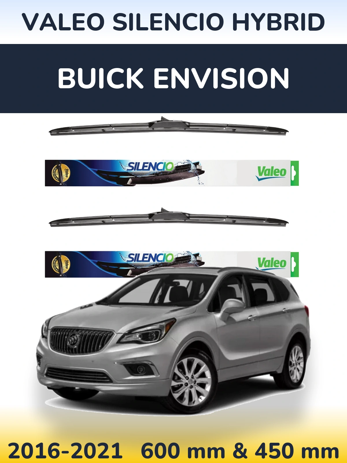 Ștergătoare Valeo Silencio Hybrid pentru Buick Envision