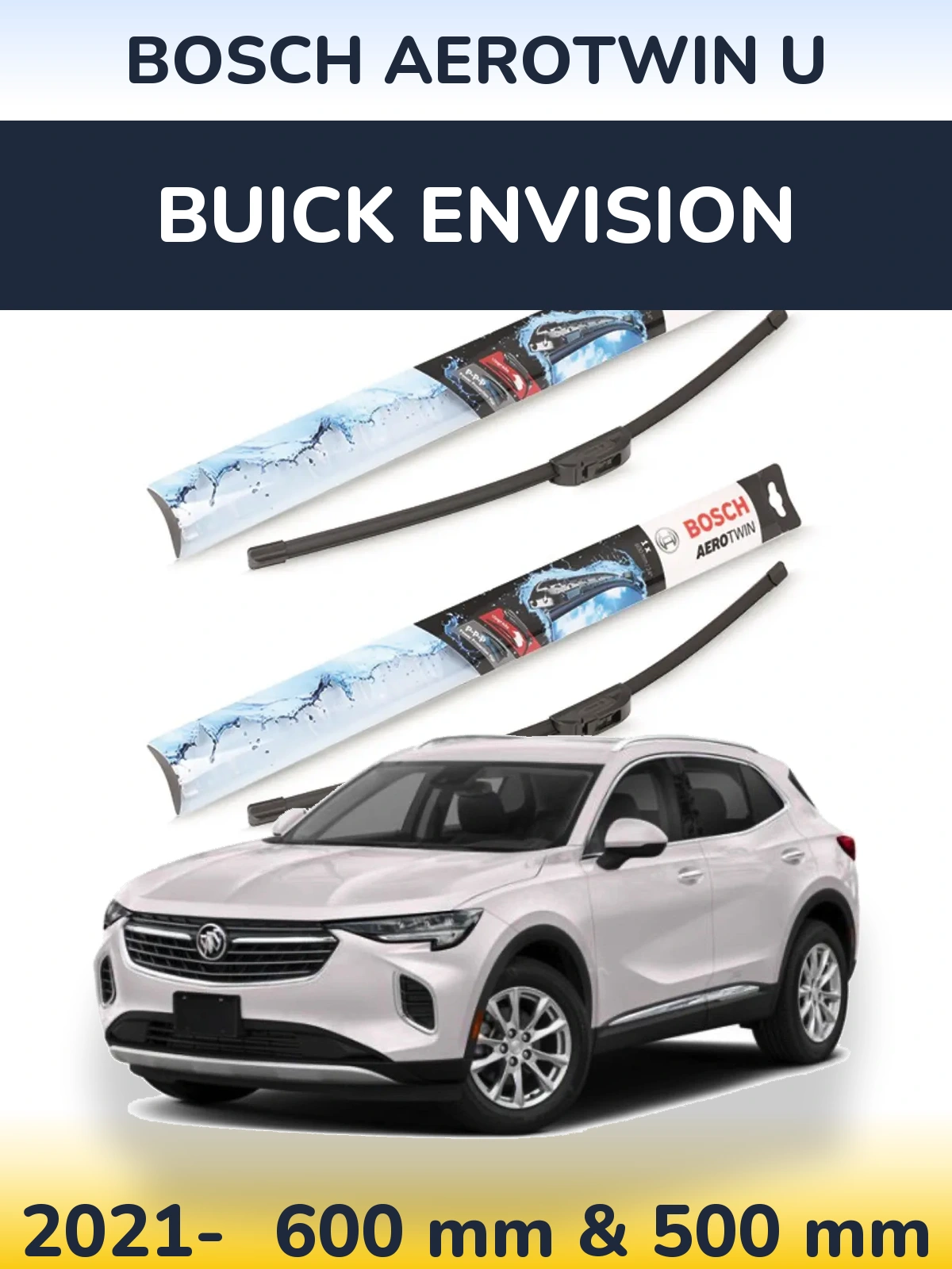 Ștergătoare BOSCH AeroTwin U pentru Buick Envision