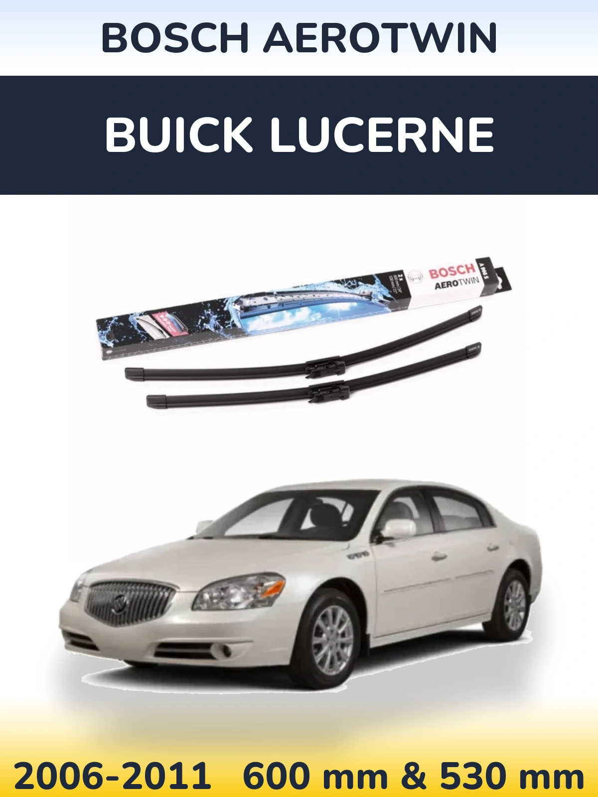 Ștergătoare BOSCH AeroTwin pentru Buick Lucerne