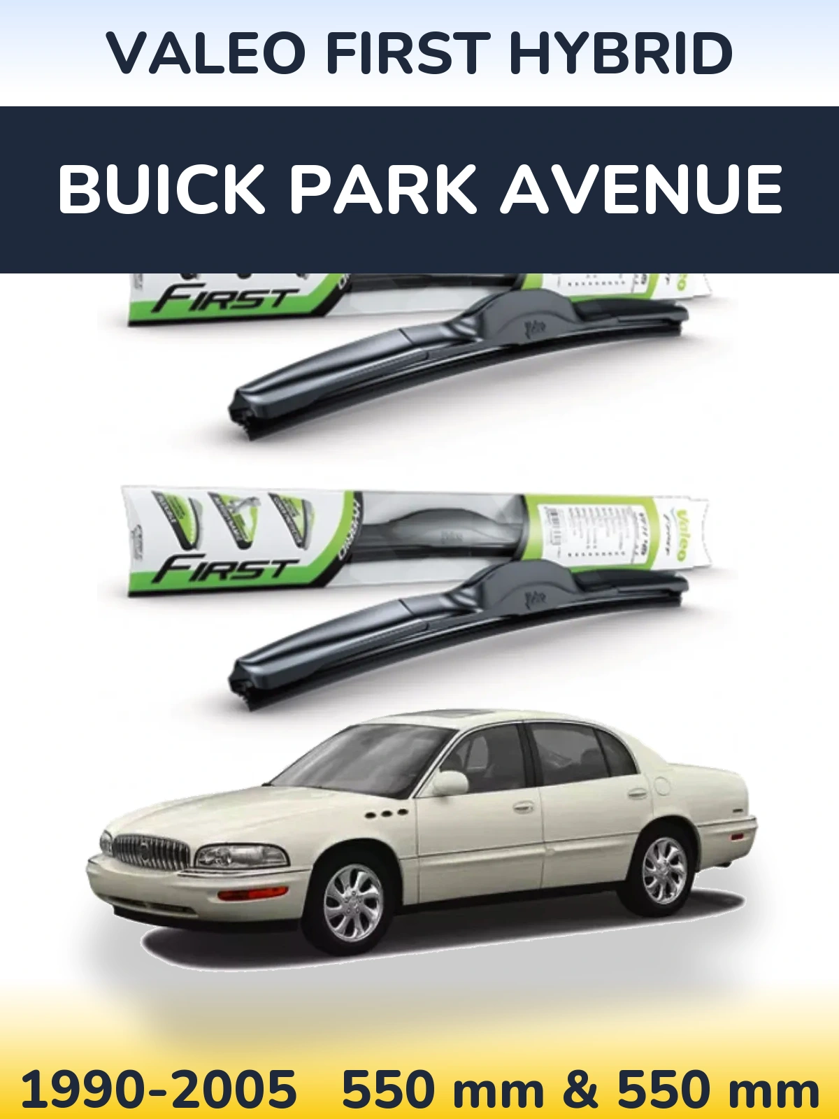Комплект передних дворников Valeo First Hybrid 550 & 550 мм для Buick Park Avenue 1990-2005