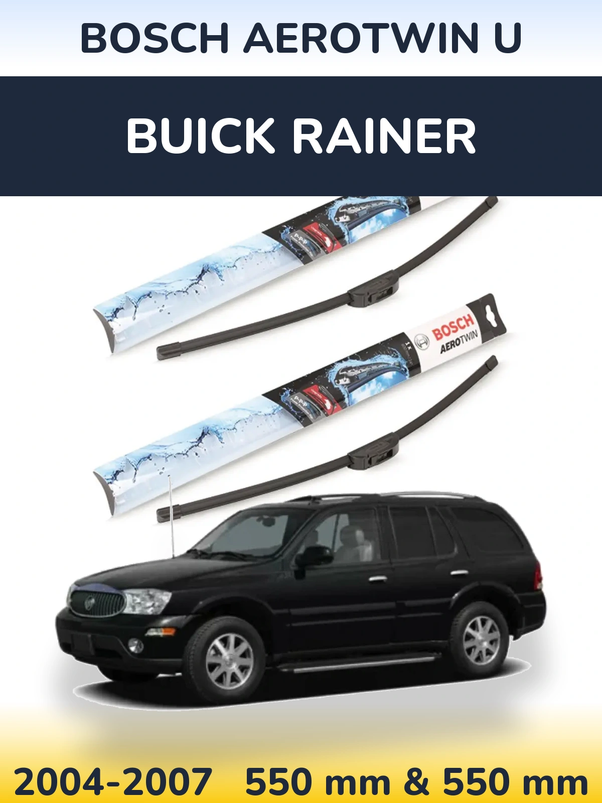 Ștergătoare BOSCH AeroTwin U pentru Buick Rainer