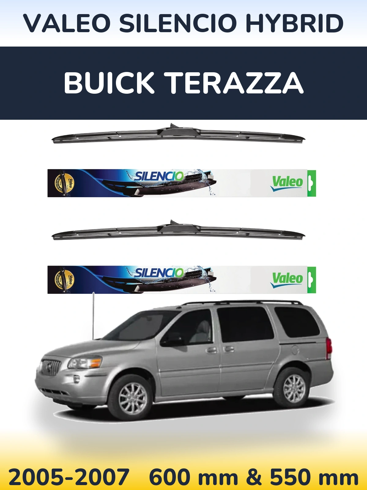 Front wiper blade set Valeo Silencio Hybrid 600 & 550 mm for Buick Terazza 2005-2007