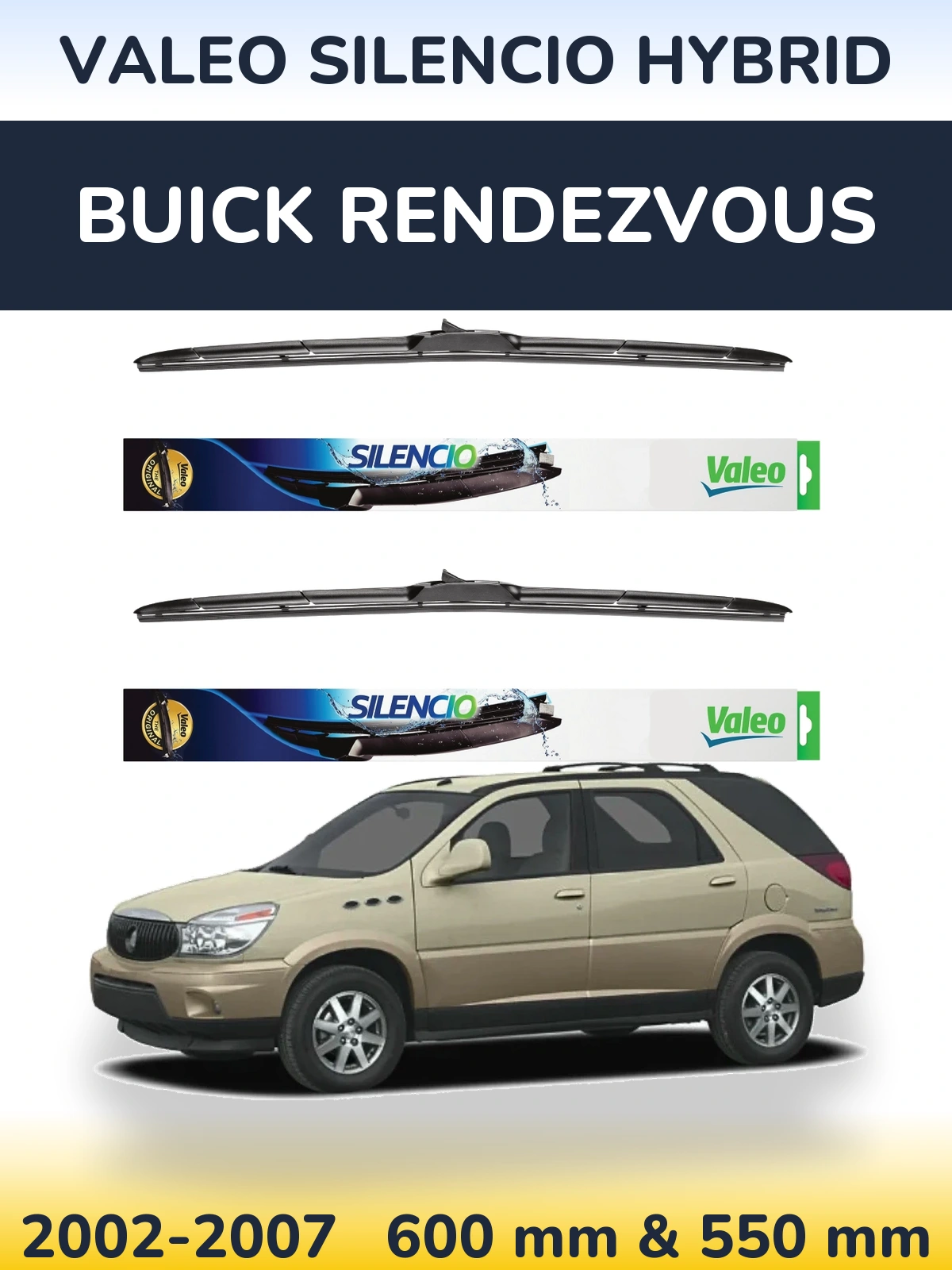 Ștergătoare Valeo Silencio Hybrid pentru Buick Rendezvous