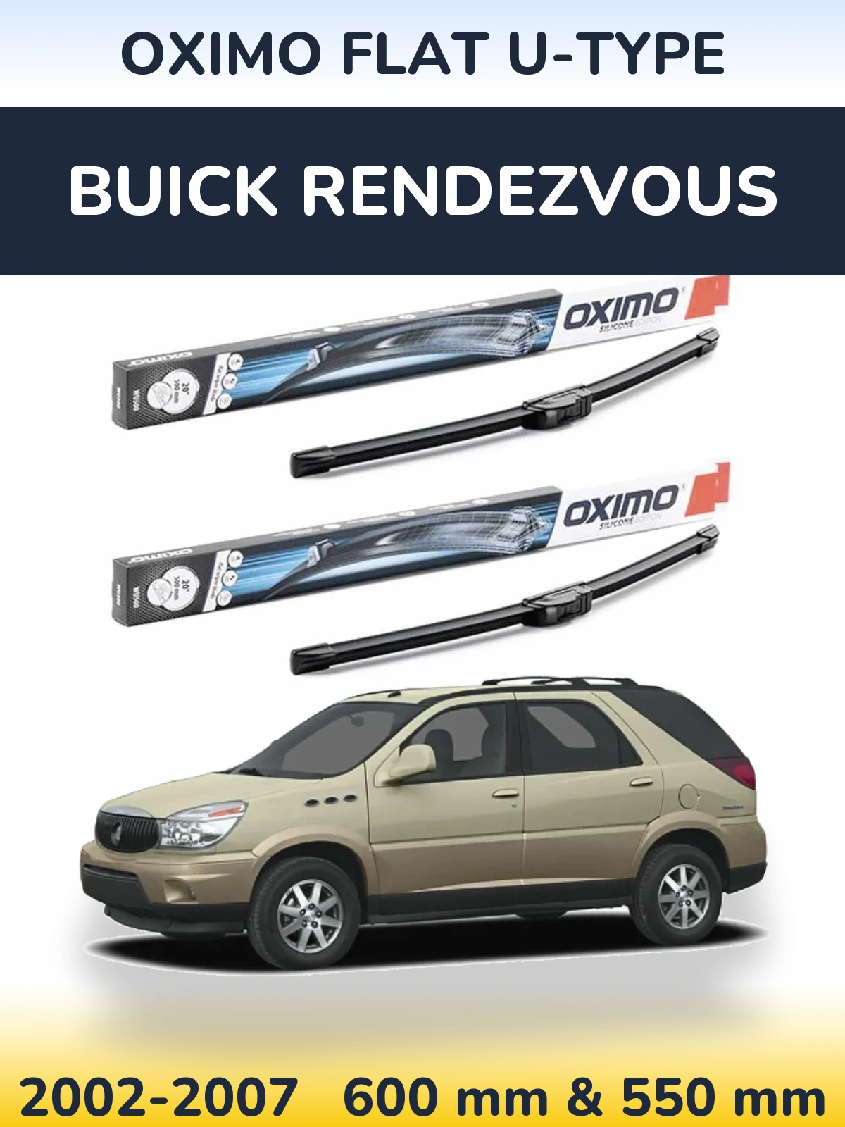 Ștergătoare Oximo Flat U-type pentru Buick Rendezvous