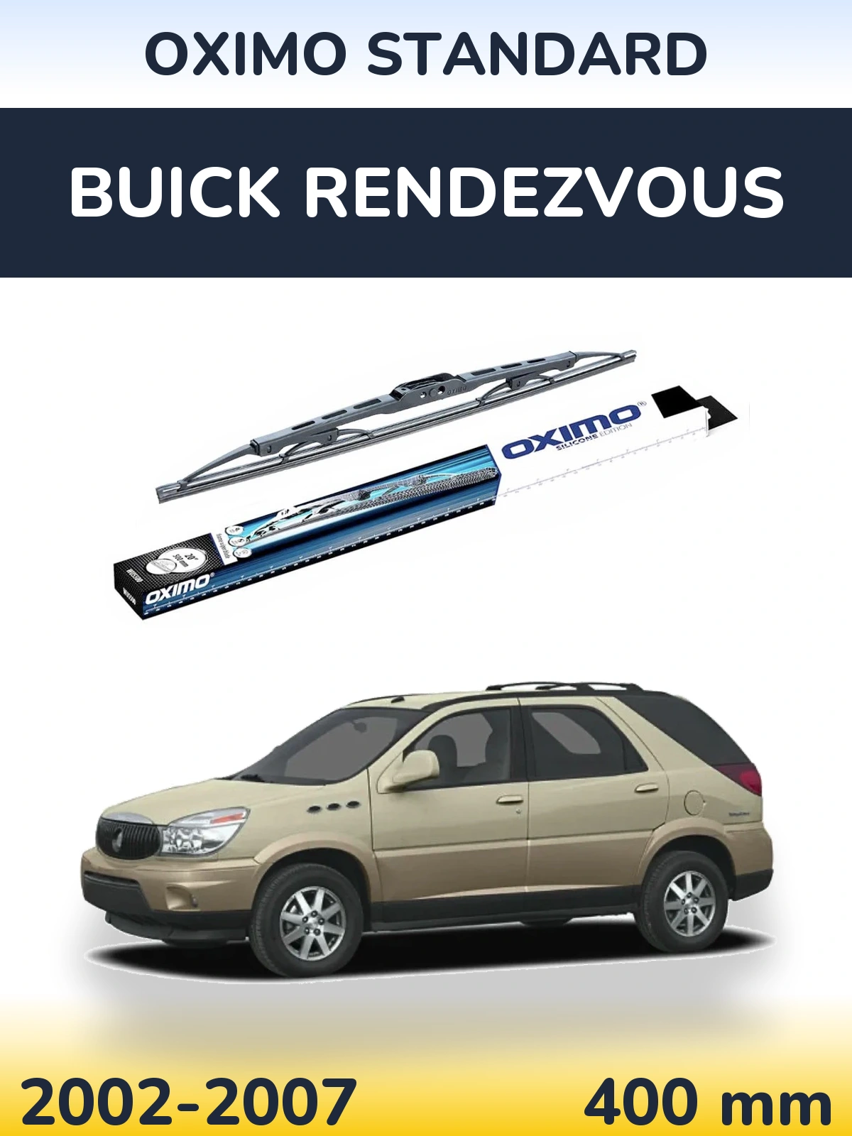 Ștergătoare Oximo Standard pentru Buick Rendezvous