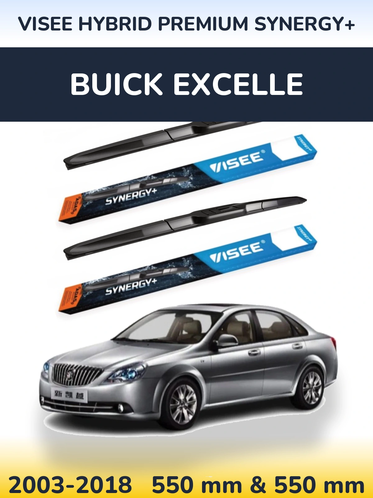 Ștergătoare VISEE HYBRID PREMIUM SYNERGY+ pentru Buick Excelle