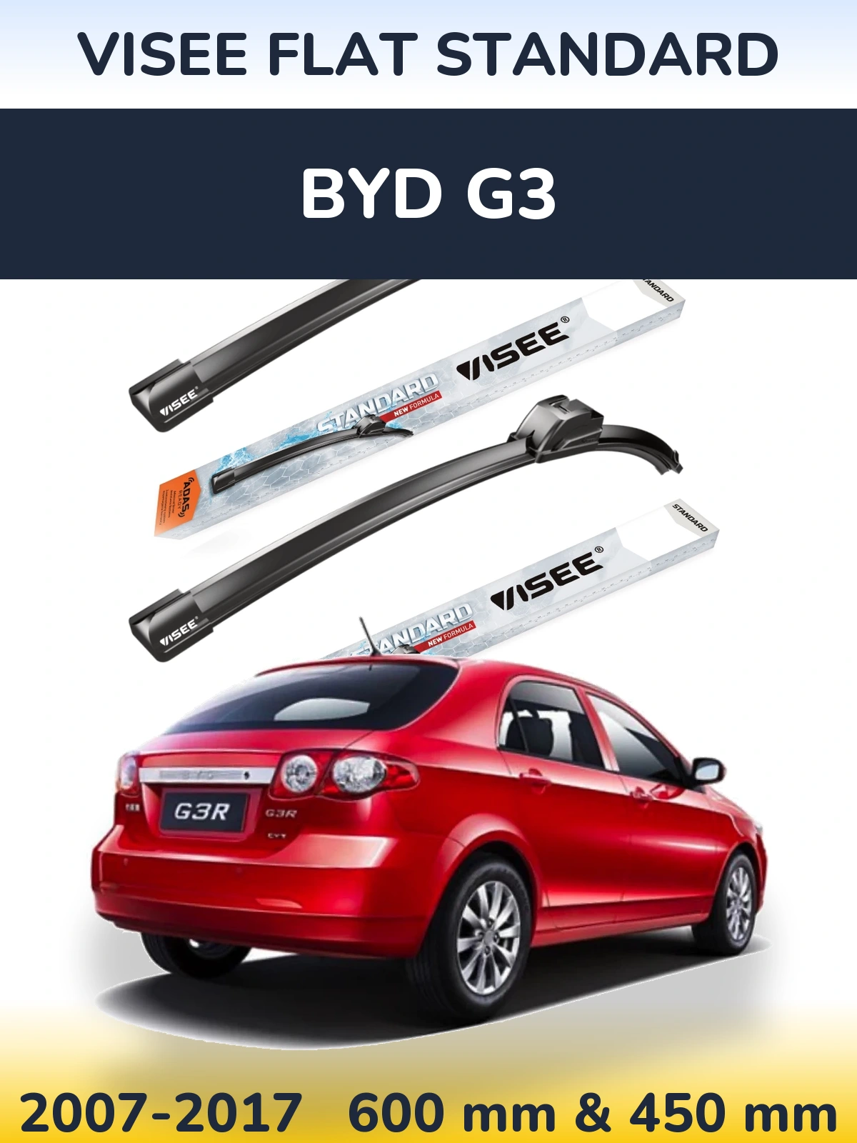 Ștergătoare VISEE FLAT STANDARD pentru BYD G3