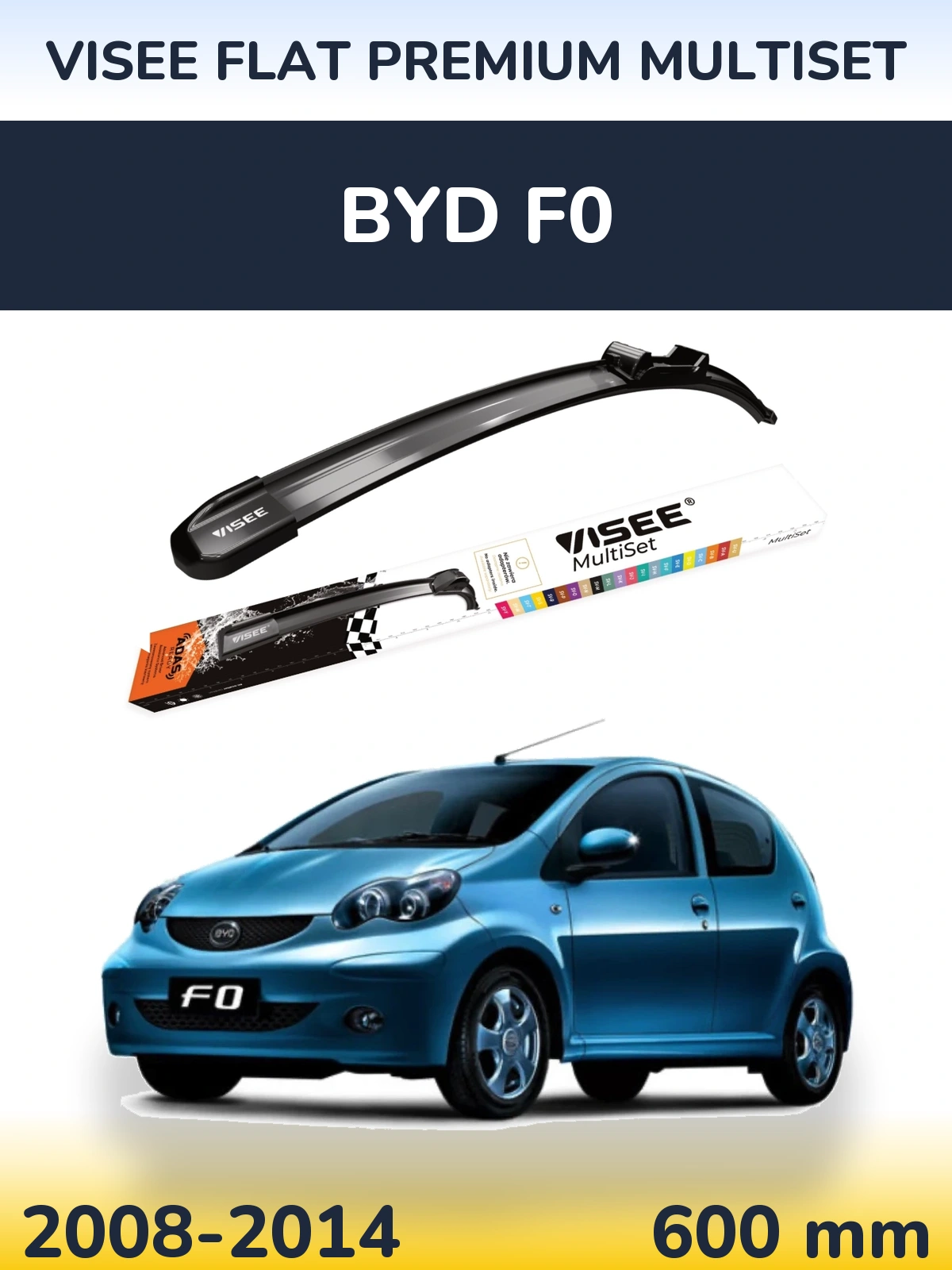 Ștergătoare VISEE FLAT PREMIUM MultiSet pentru BYD F0