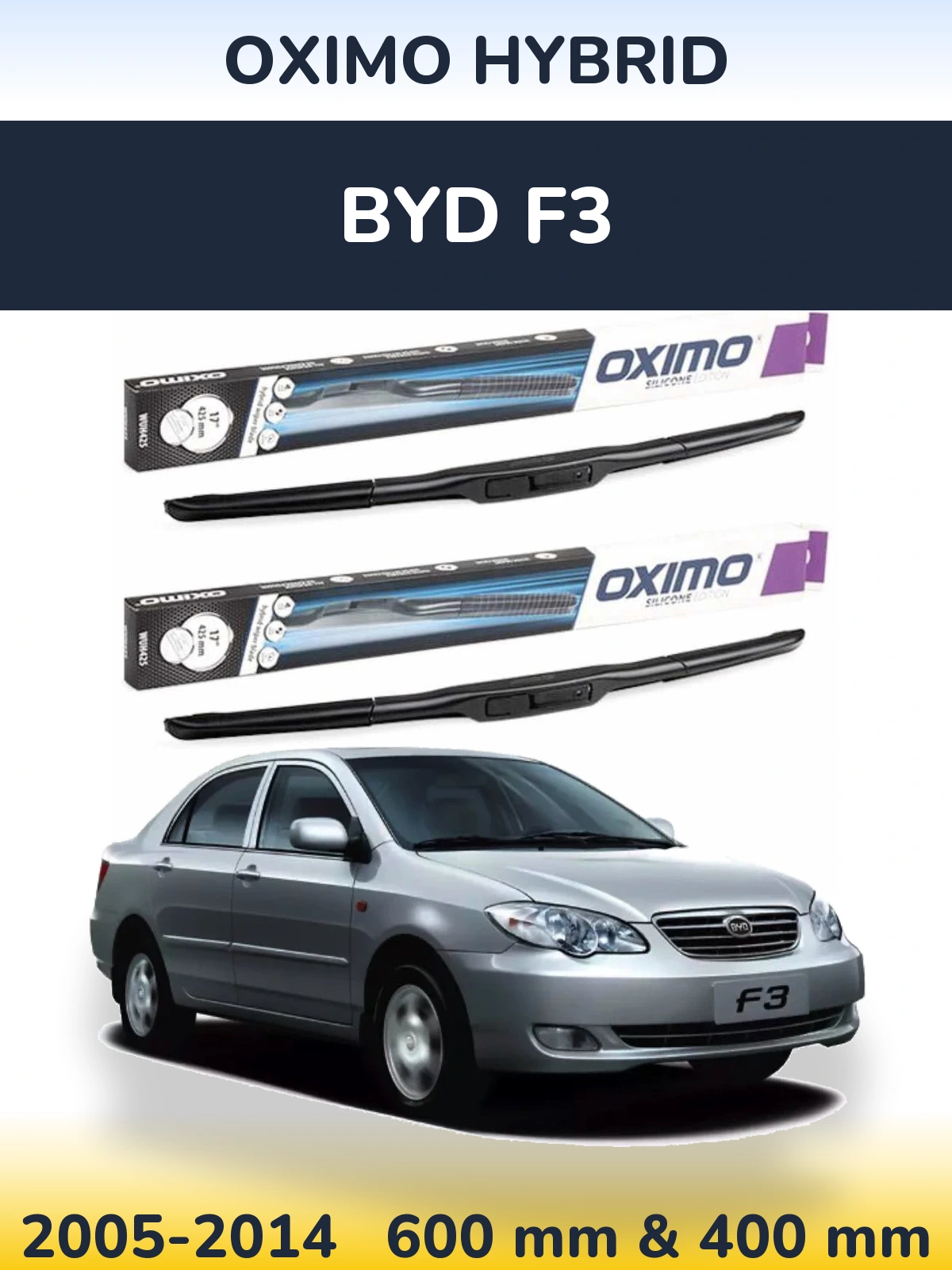 Ștergătoare Oximo Hybrid pentru BYD F3