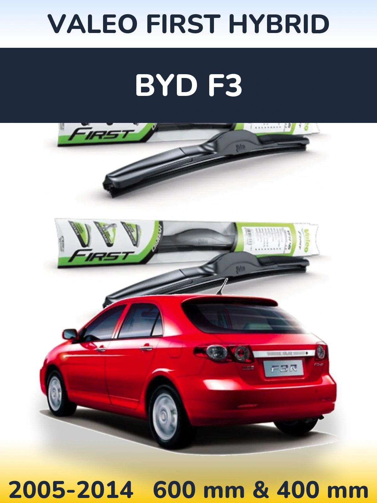Ștergătoare Valeo First Hybrid pentru BYD F3
