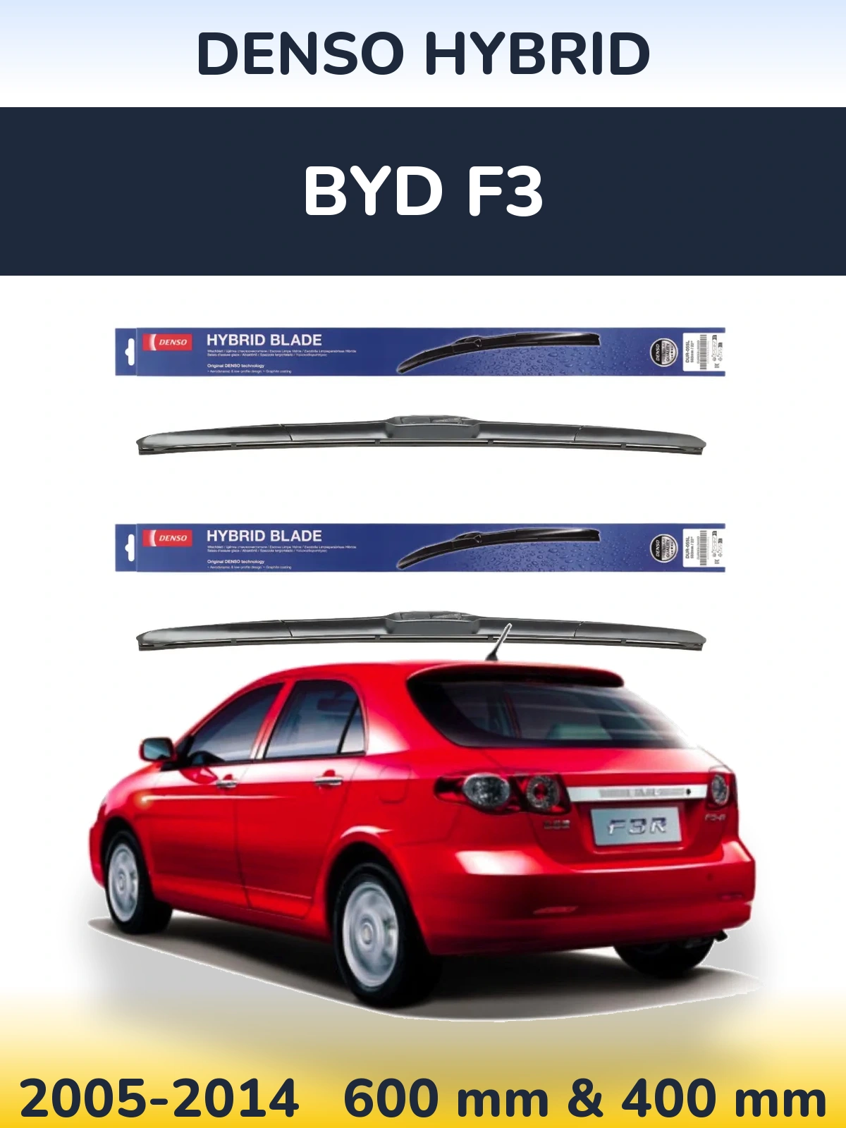 Ștergătoare Denso Hybrid pentru BYD F3