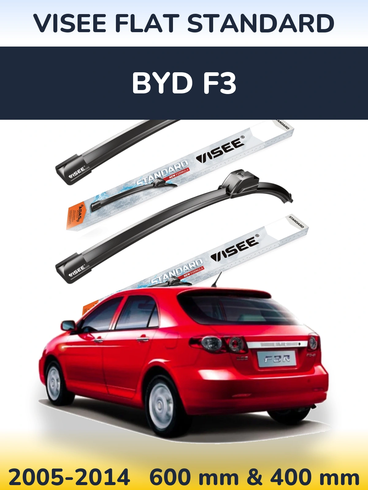 Ștergătoare VISEE FLAT STANDARD pentru BYD F3