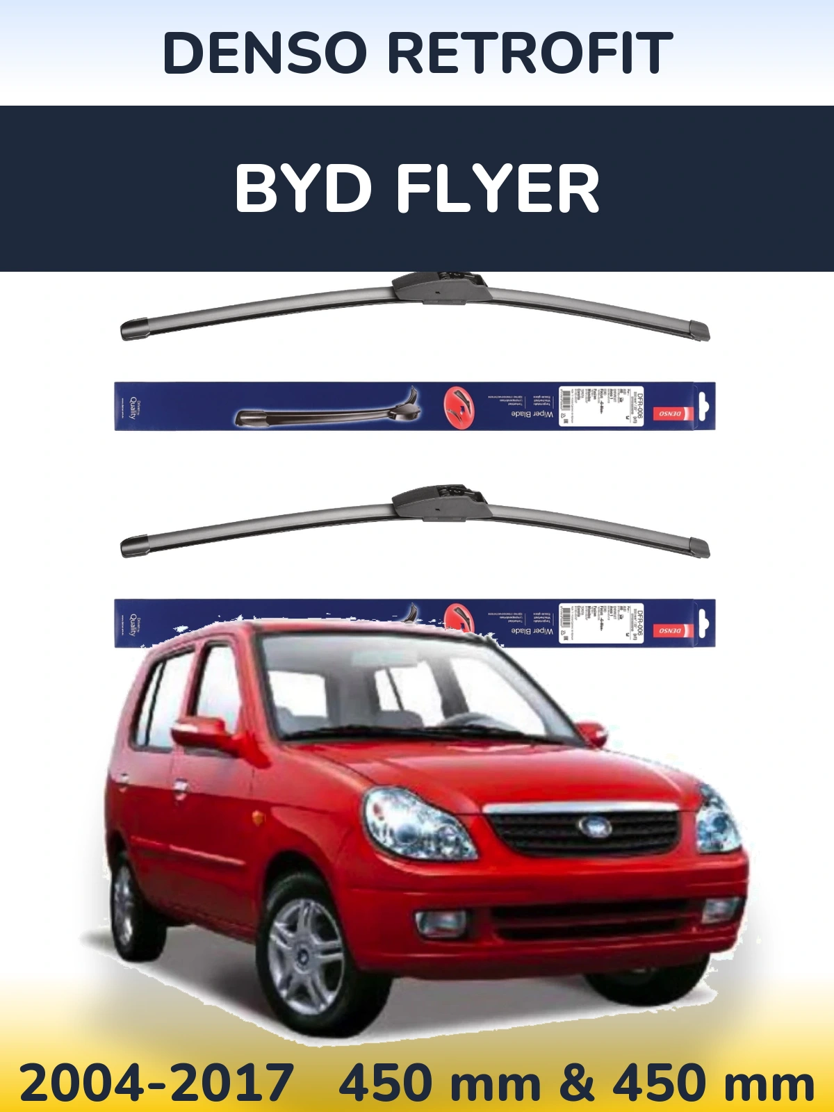 Ștergătoare Denso Retrofit pentru BYD Flyer