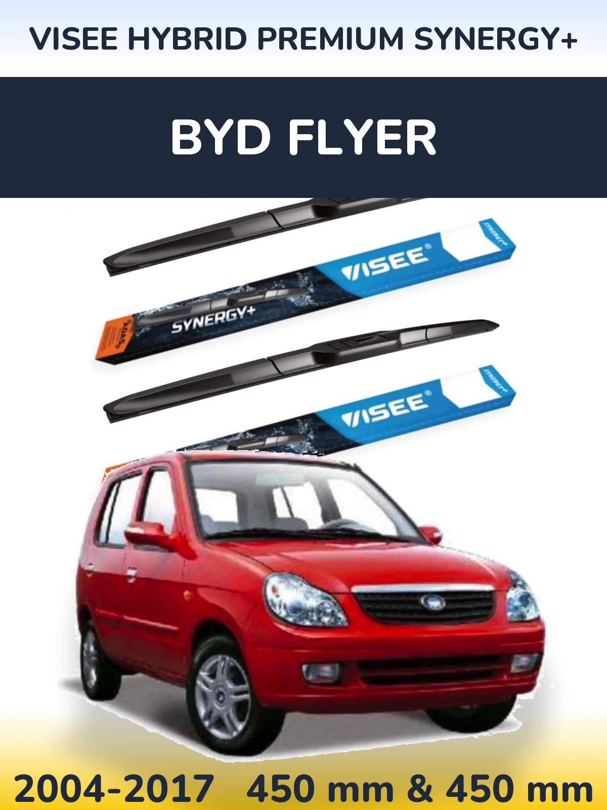 Ștergătoare VISEE HYBRID PREMIUM SYNERGY+ pentru BYD Flyer