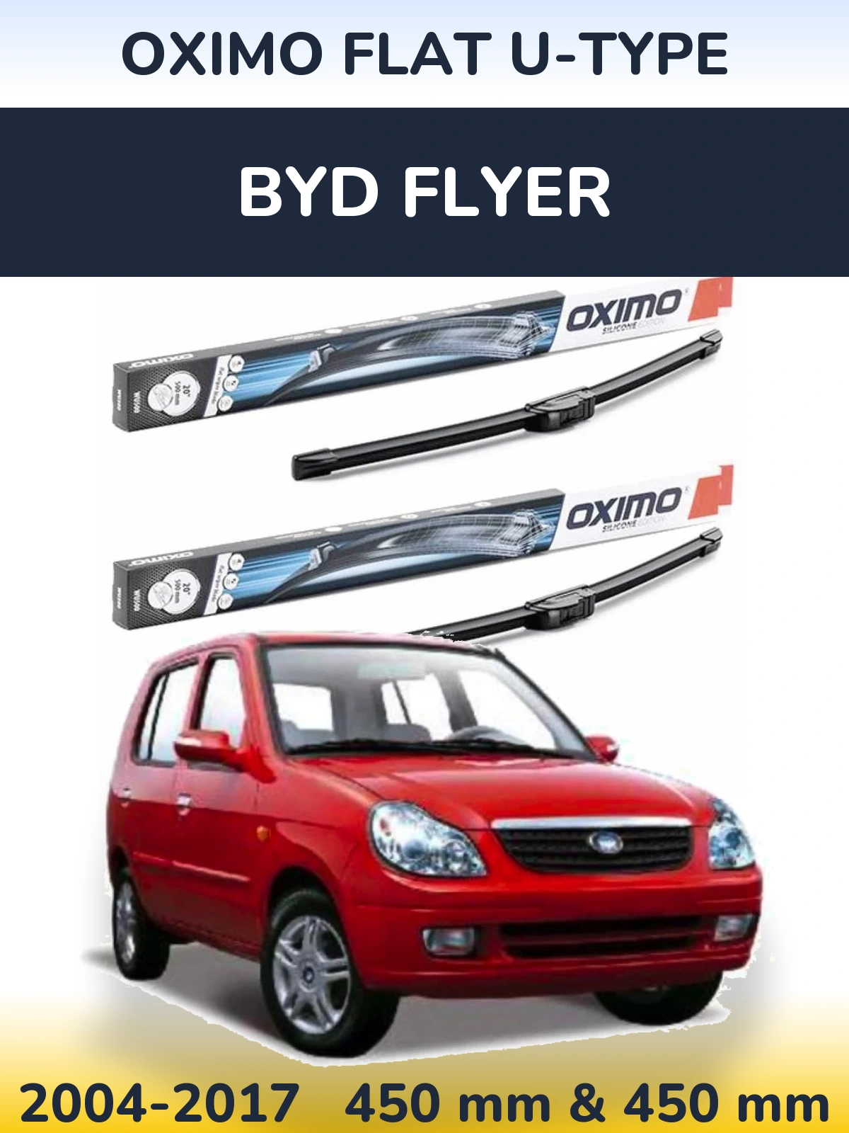 Ștergătoare Oximo Flat U-type pentru BYD Flyer