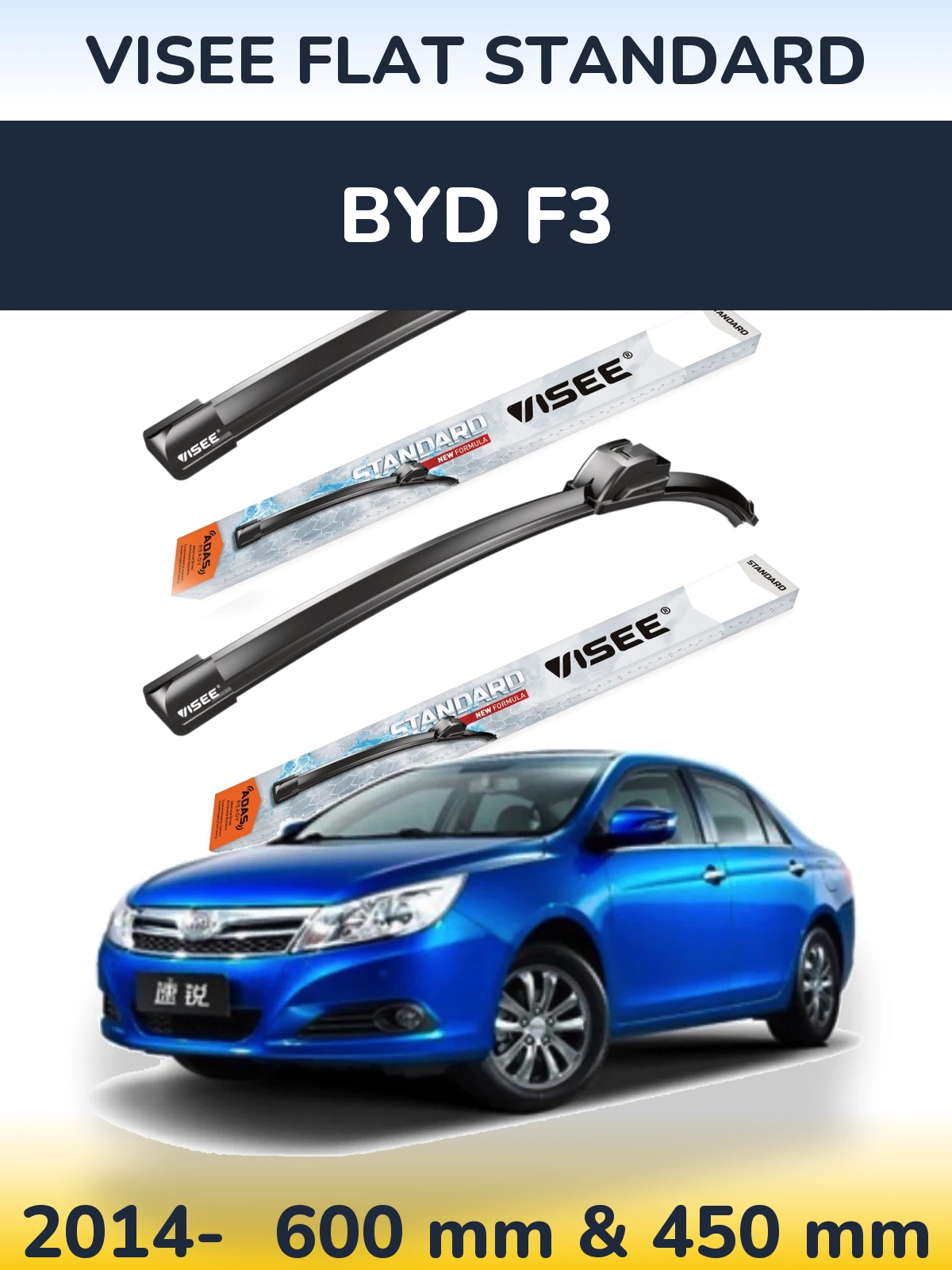 Ștergătoare VISEE FLAT STANDARD pentru BYD F3