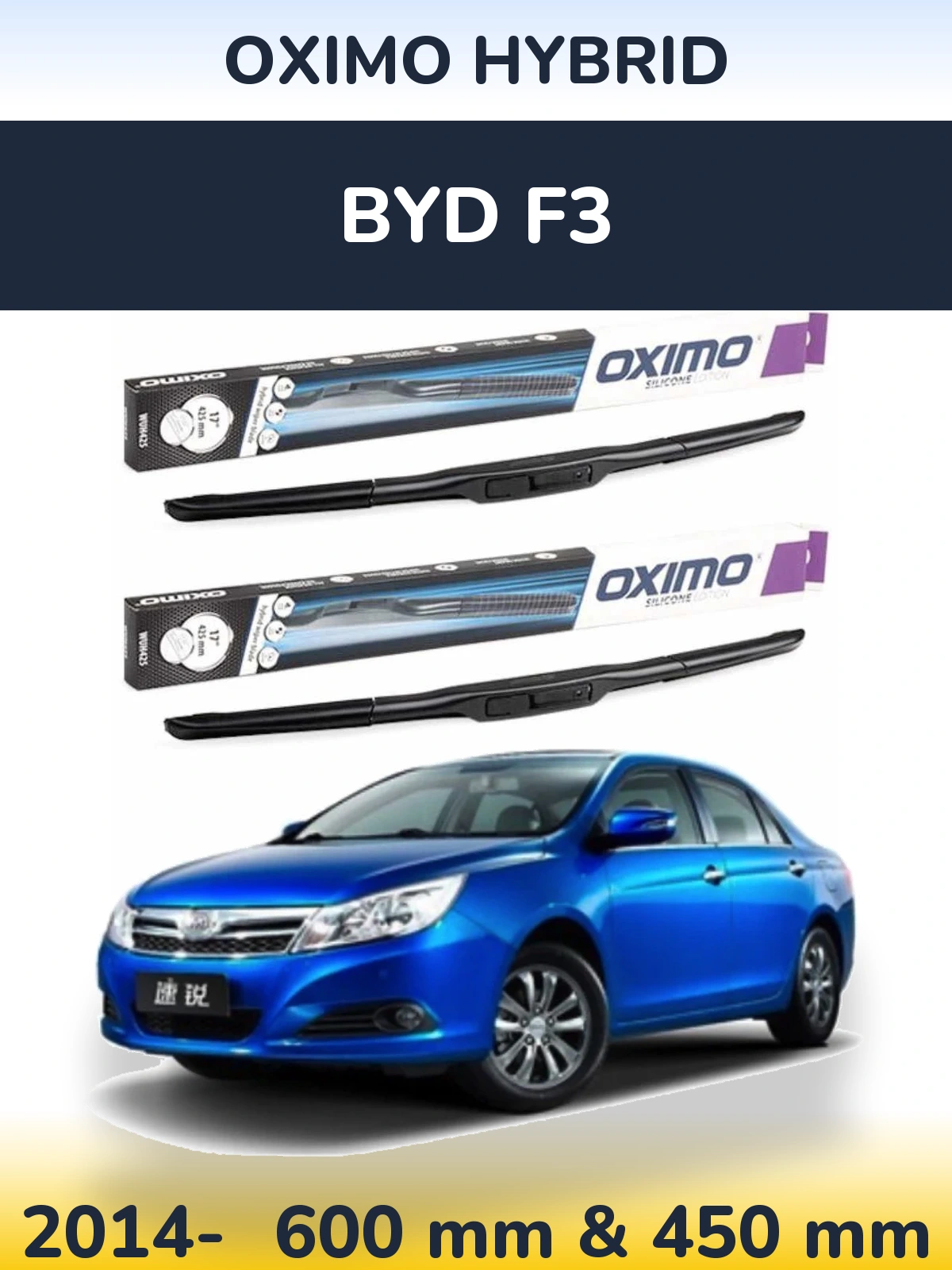 Ștergătoare Oximo Hybrid pentru BYD F3