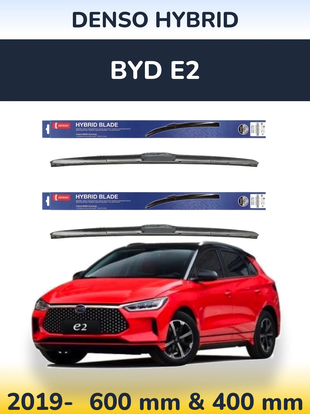 Ștergătoare Denso Hybrid pentru BYD E2