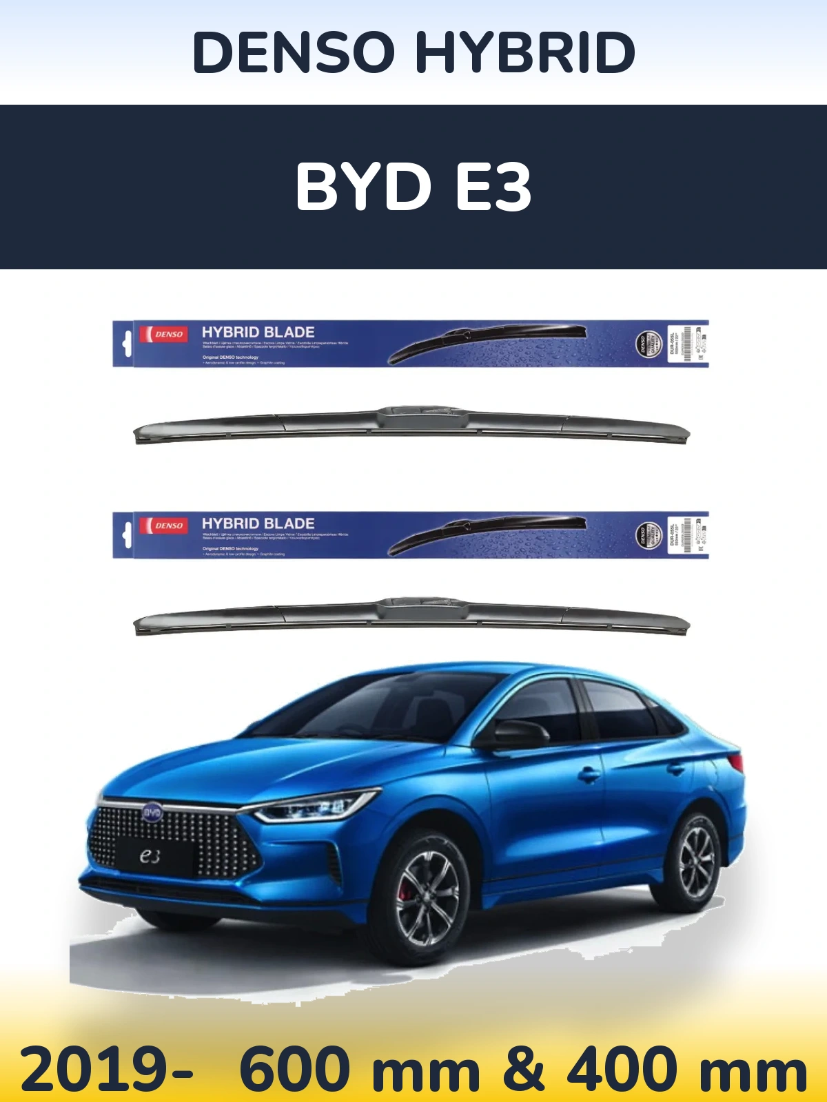 Ștergătoare Denso Hybrid pentru BYD E3