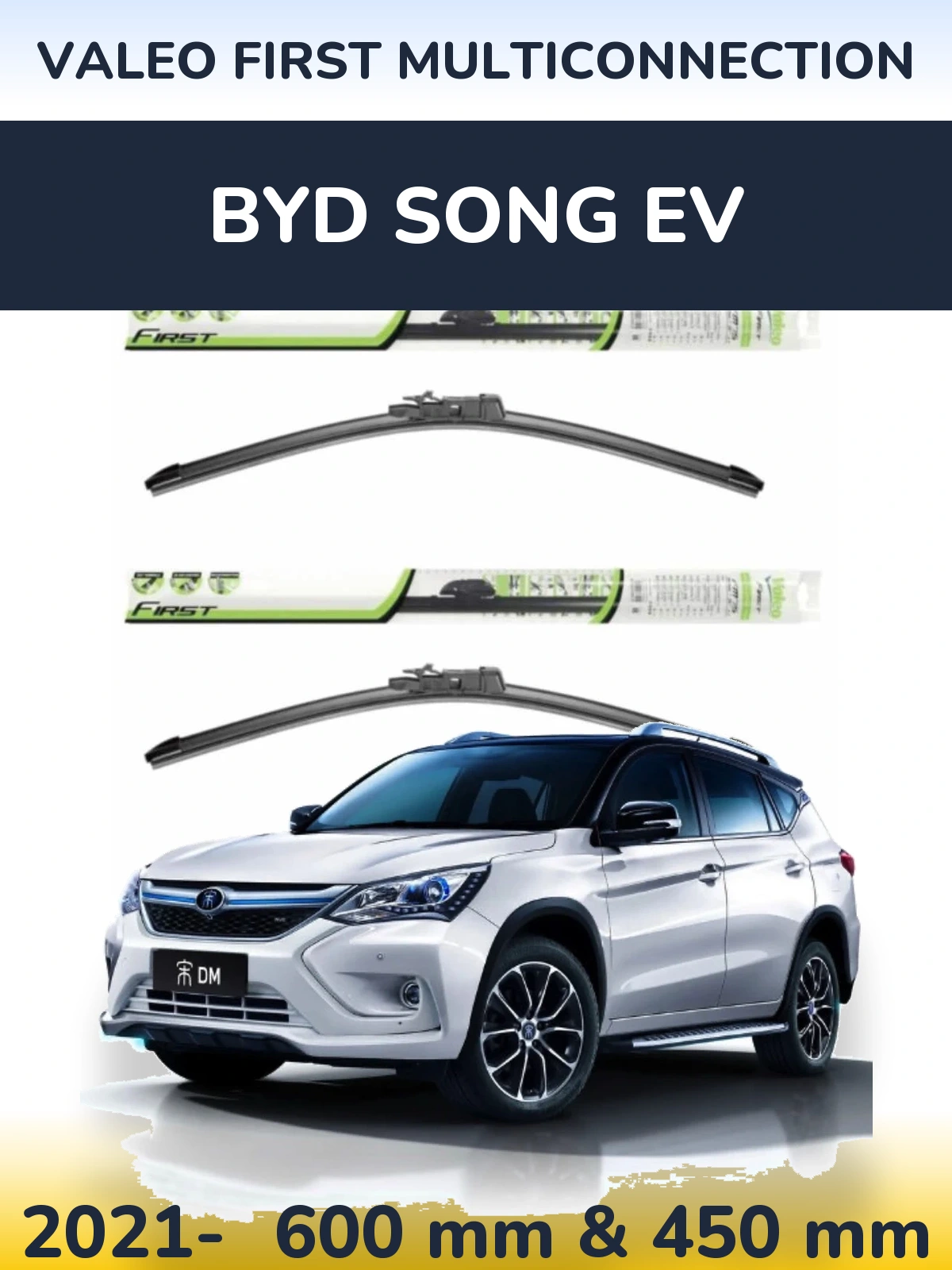 Ștergătoare Valeo First MultiConnection pentru BYD Song EV