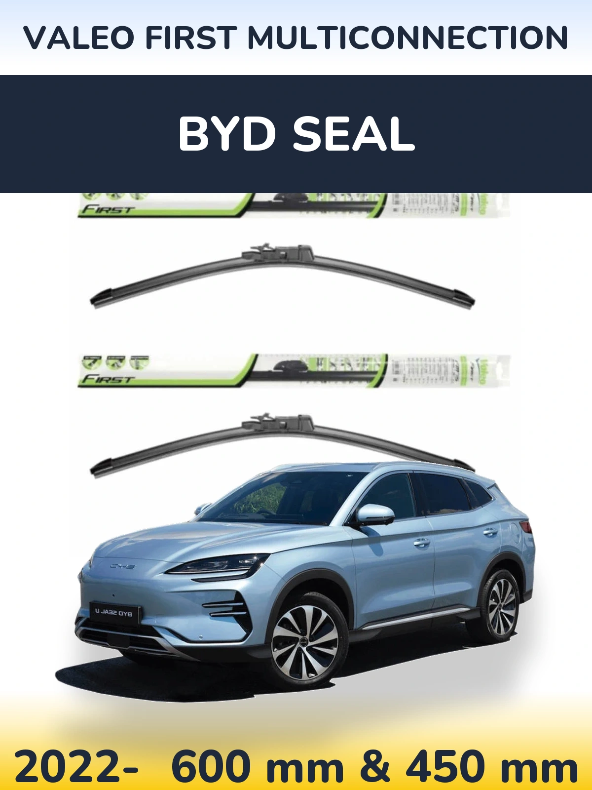 Ștergătoare Valeo First MultiConnection pentru BYD Seal