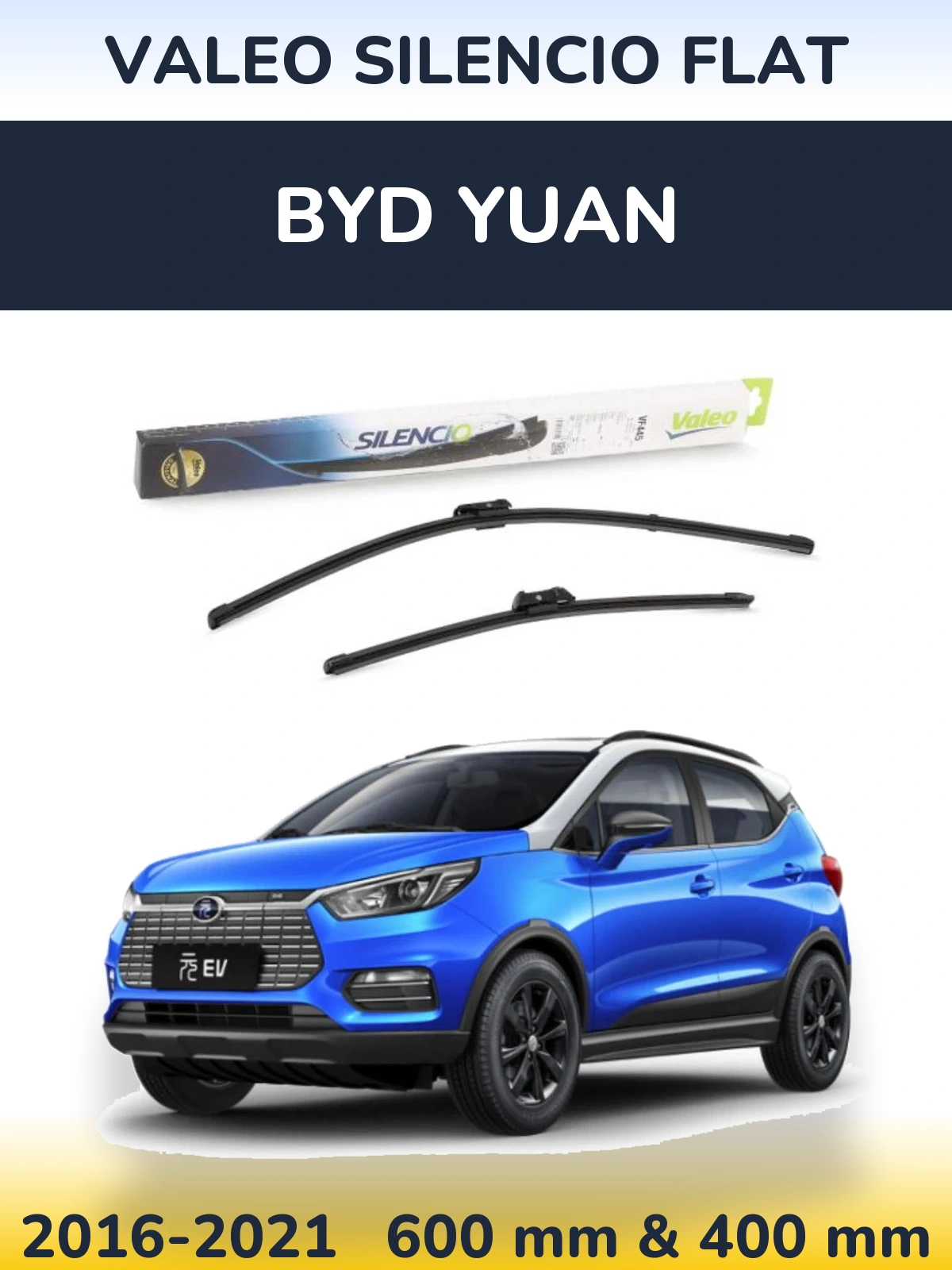 Ștergătoare Valeo Silencio Flat pentru BYD Yuan