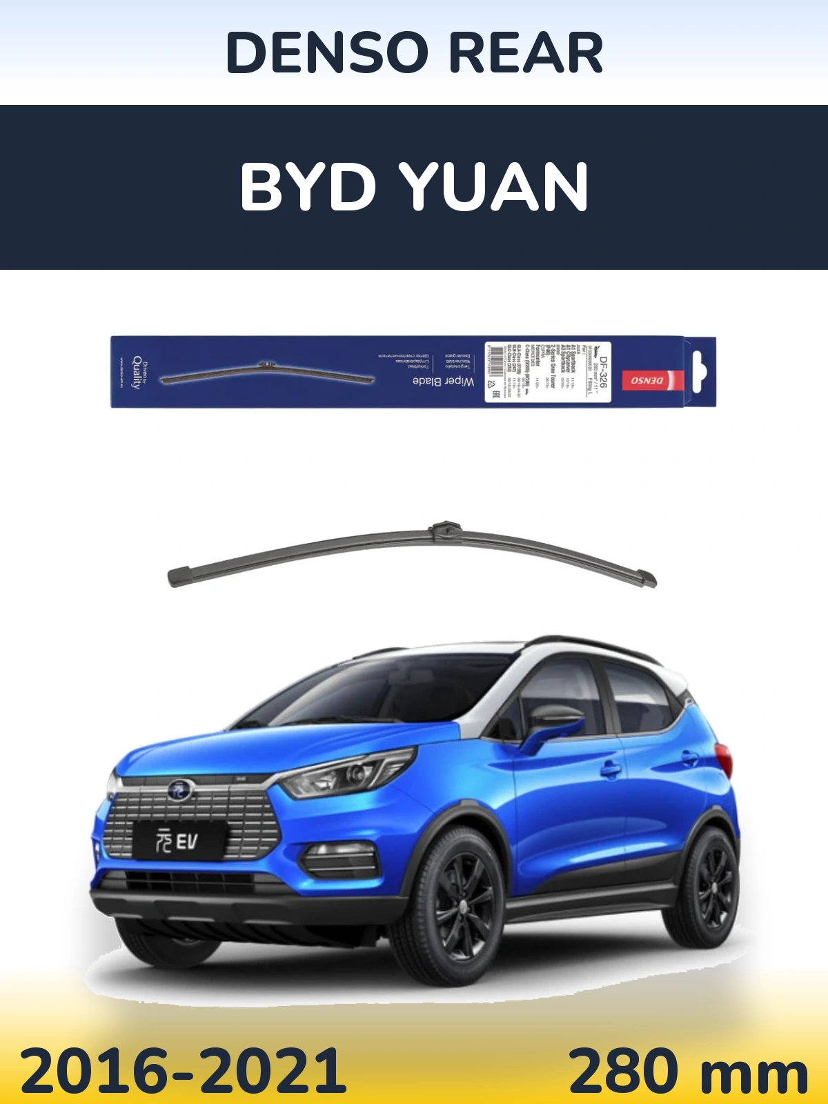 Ștergătoare Denso Rear pentru BYD Yuan