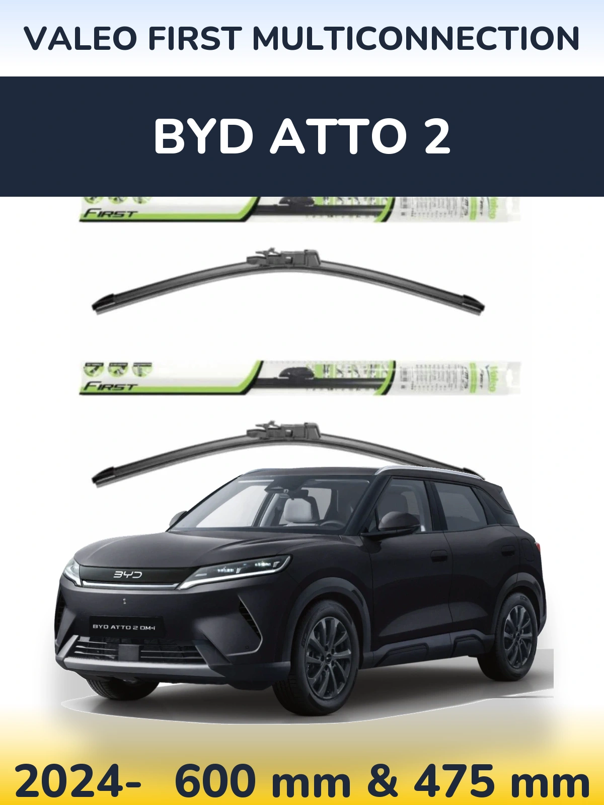 Ștergătoare Valeo First MultiConnection pentru BYD Atto 2