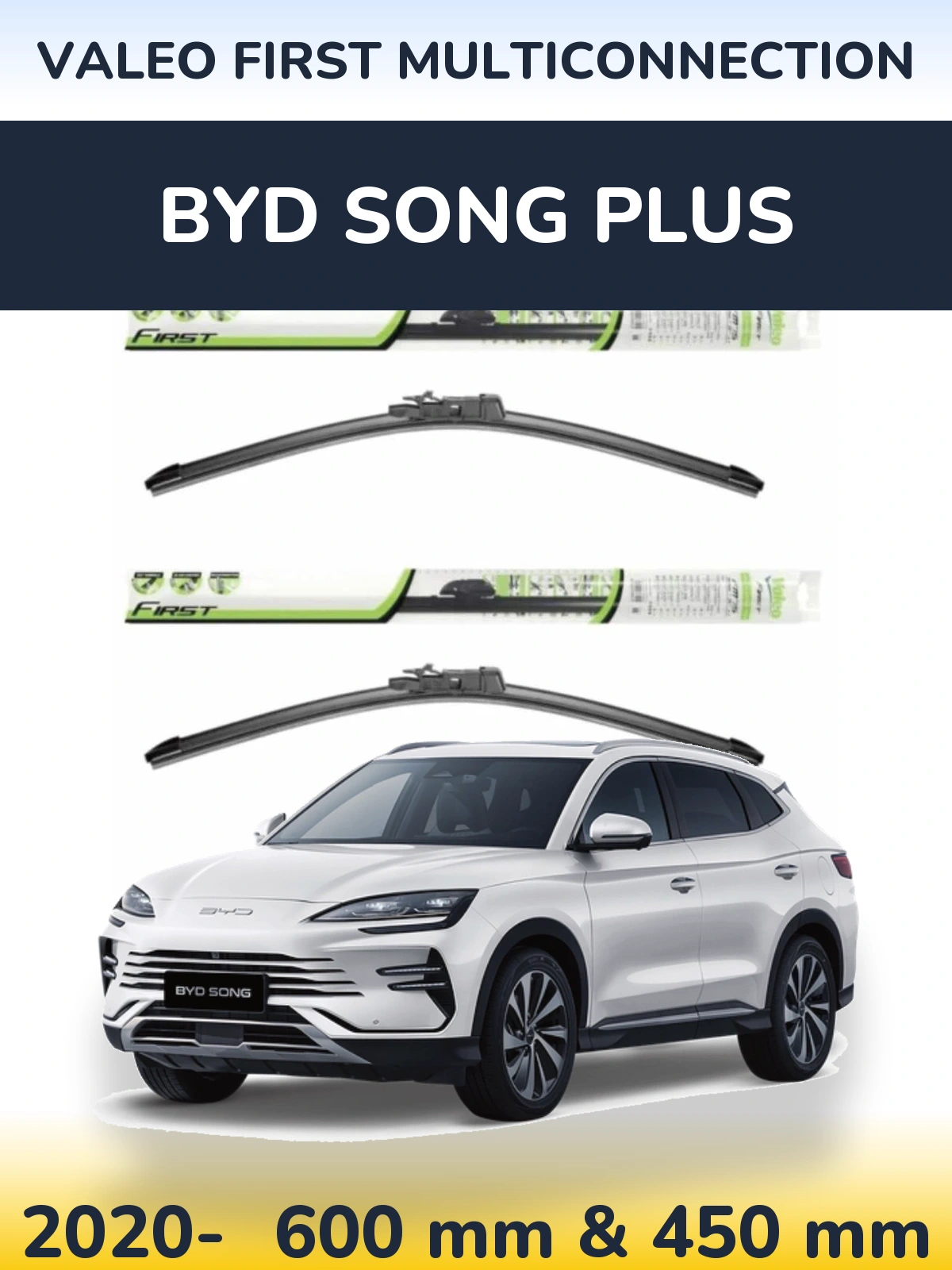 Ștergătoare Valeo First MultiConnection pentru BYD Song Plus