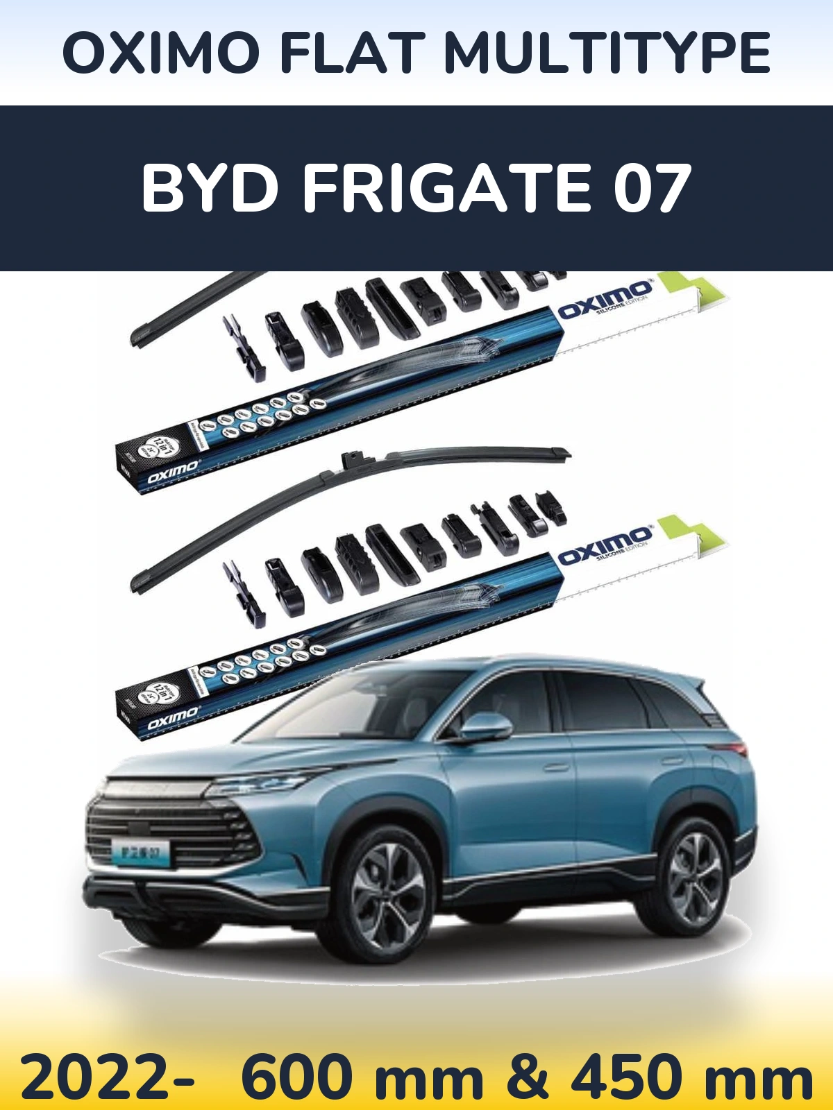 Ștergătoare Oximo Flat MultiTipe pentru BYD Frigate 07