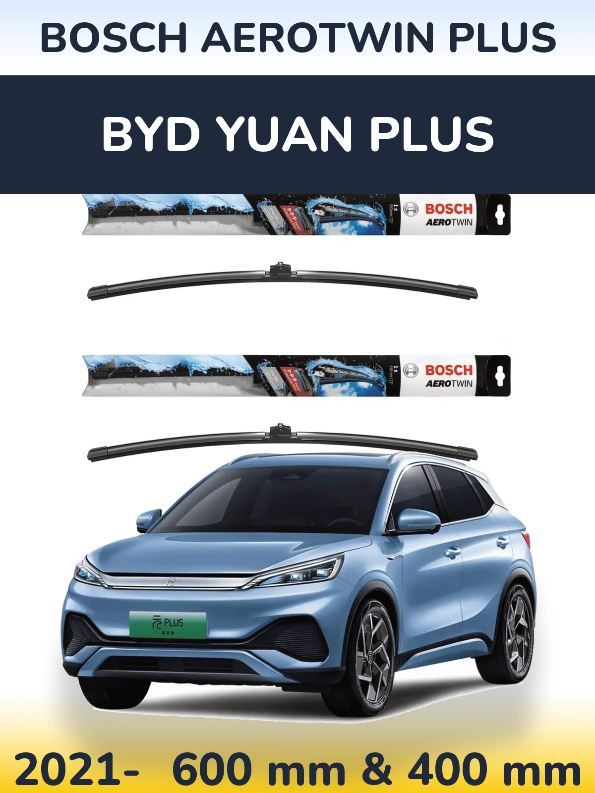 Ștergătoare BOSCH AeroTwin Plus pentru BYD Yuan Plus