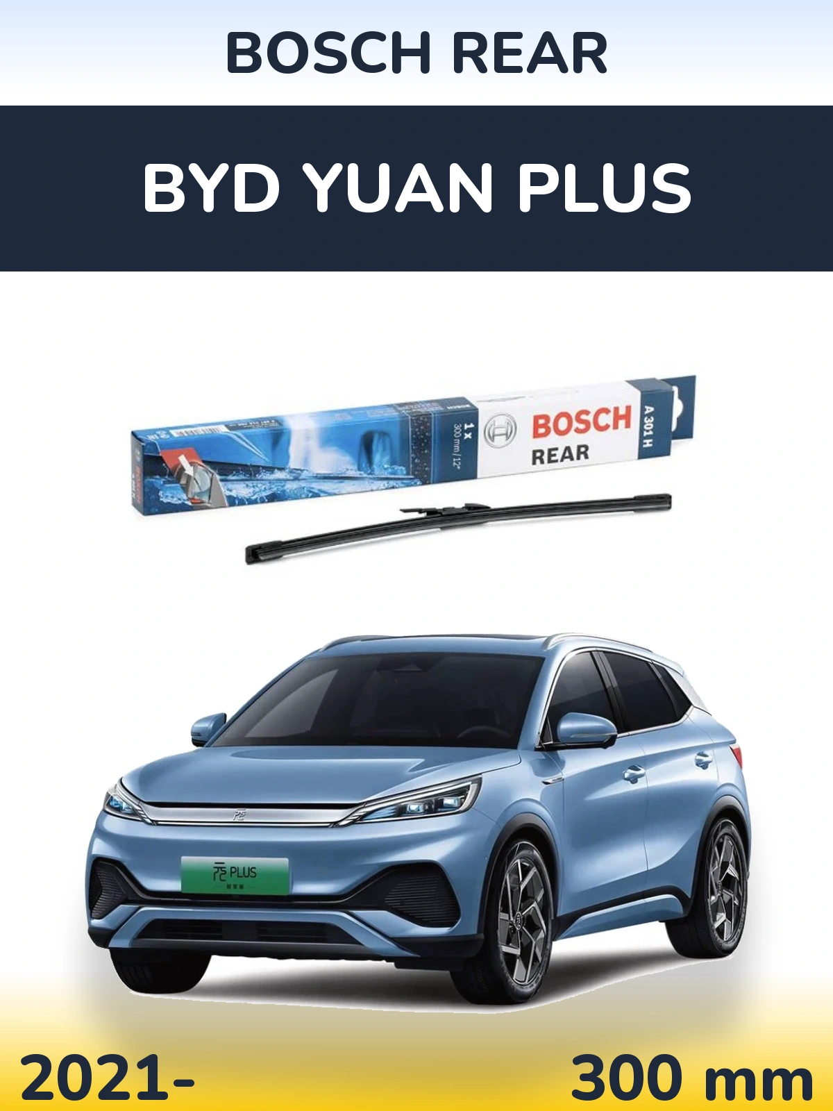 Ștergătoare BOSCH Rear pentru BYD Yuan Plus