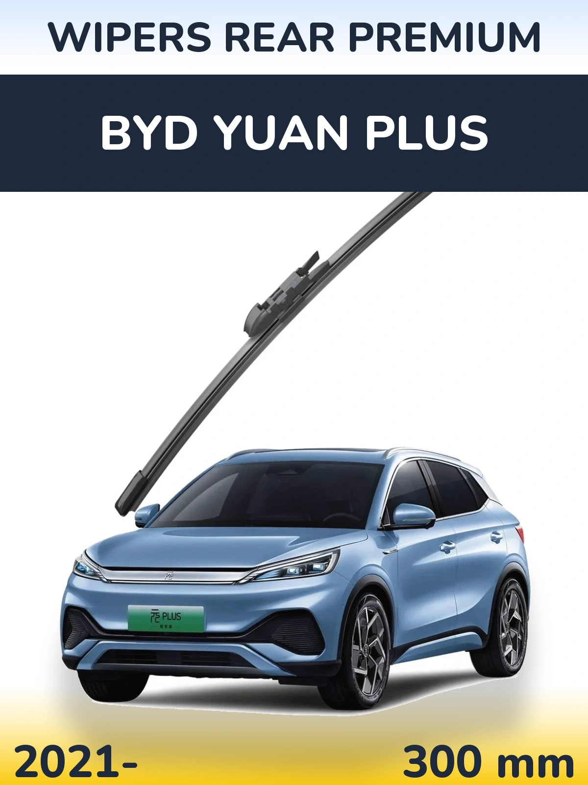 Ștergătoare WIPERS REAR PREMIUM pentru BYD Yuan Plus