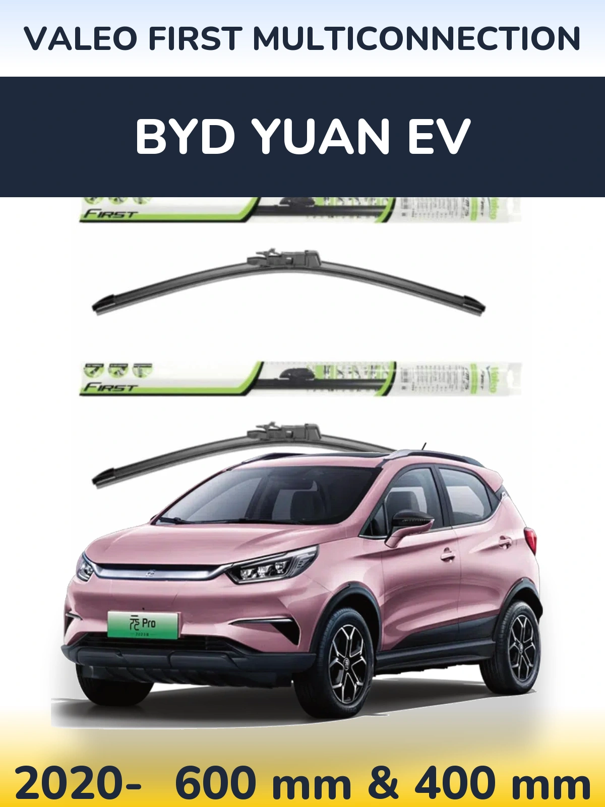 Ștergătoare Valeo First MultiConnection pentru BYD Yuan EV