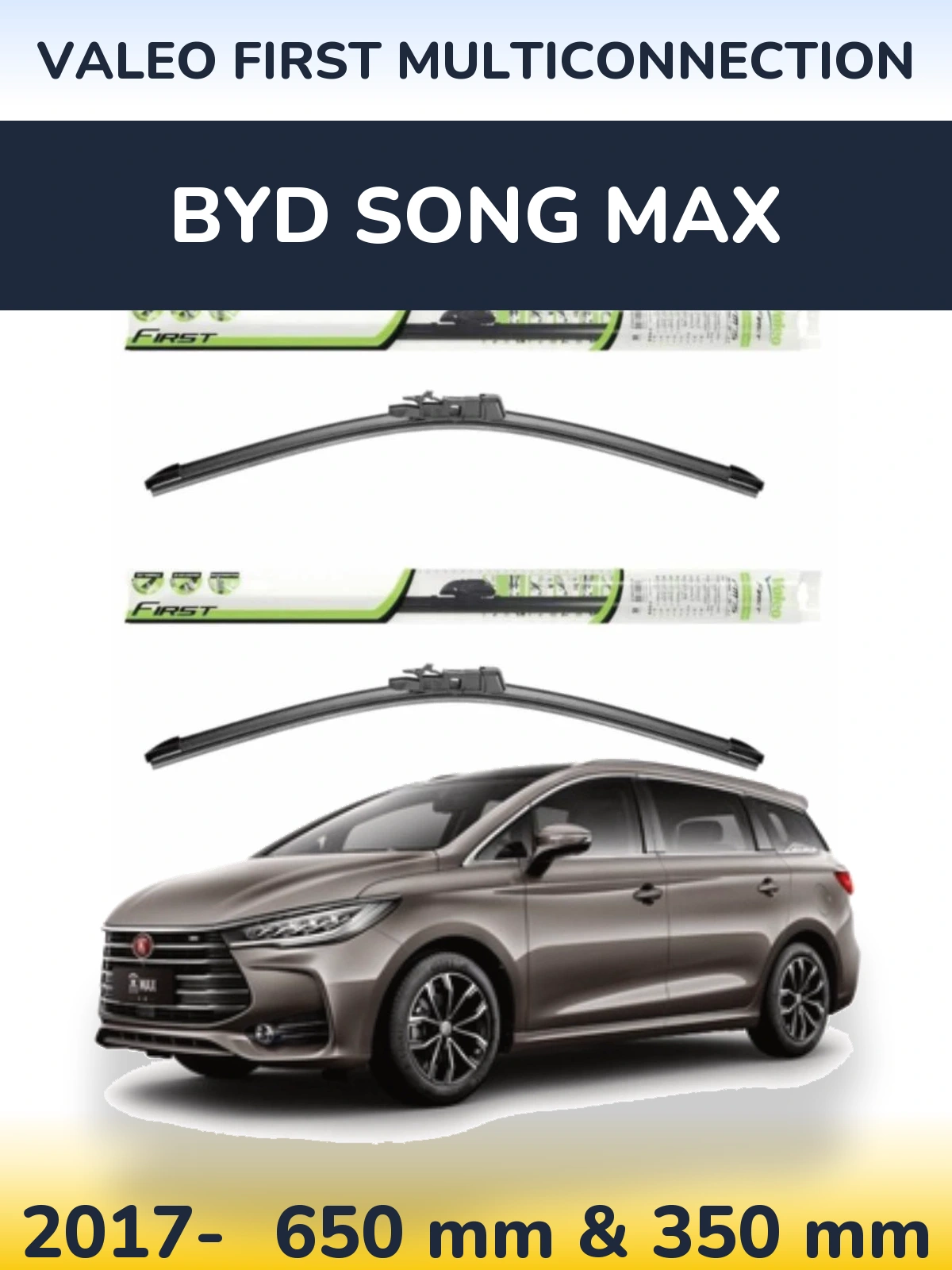 Ștergătoare Valeo First MultiConnection pentru BYD Song Max