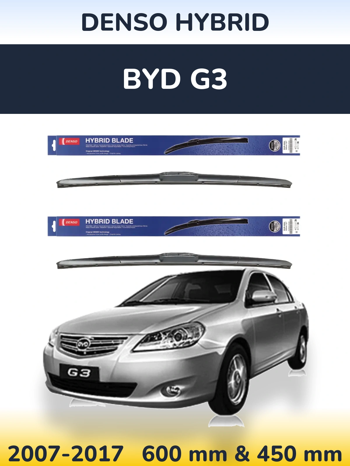 Ștergătoare Denso Hybrid pentru BYD G3