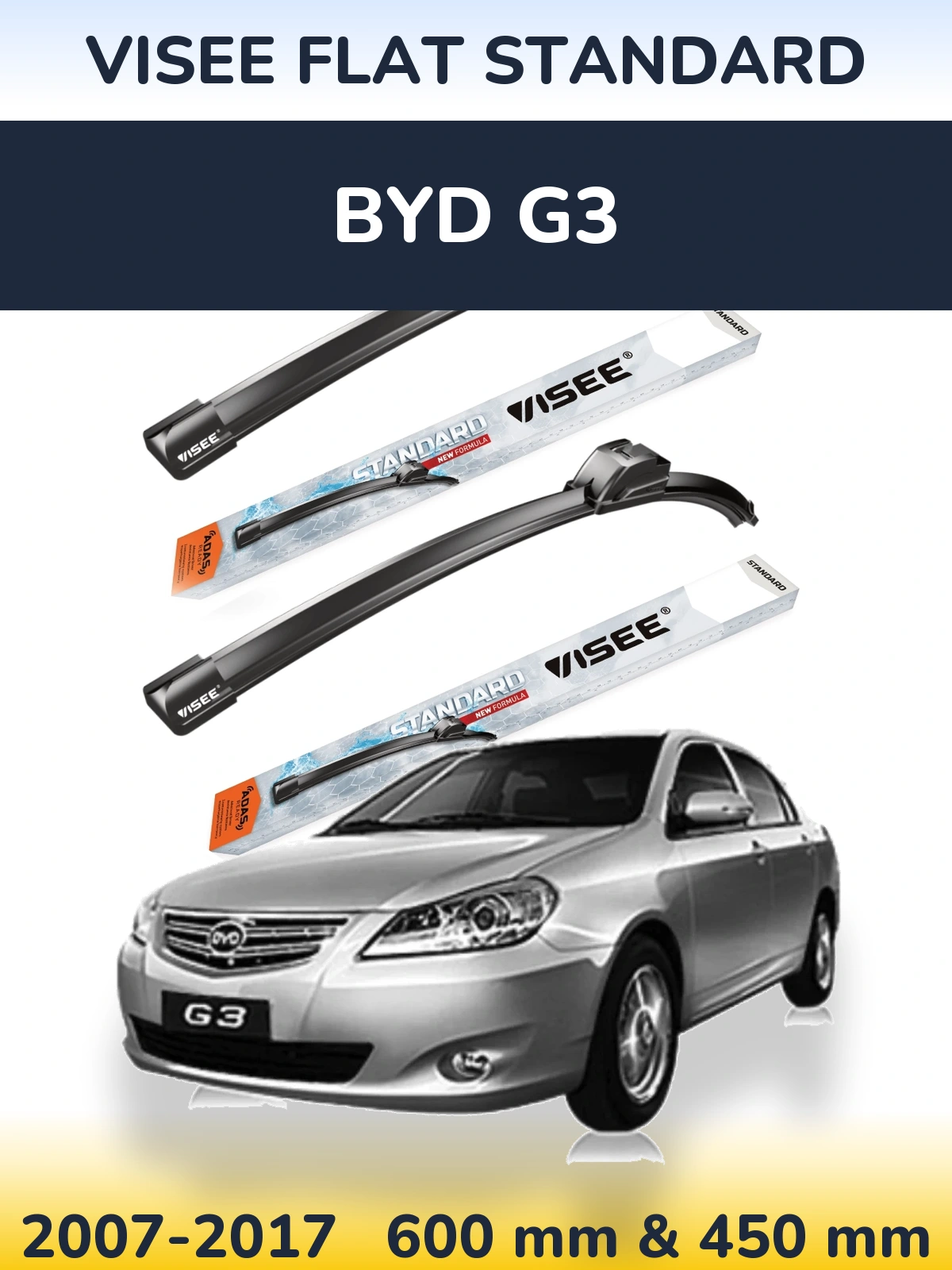 Ștergătoare VISEE FLAT STANDARD pentru BYD G3