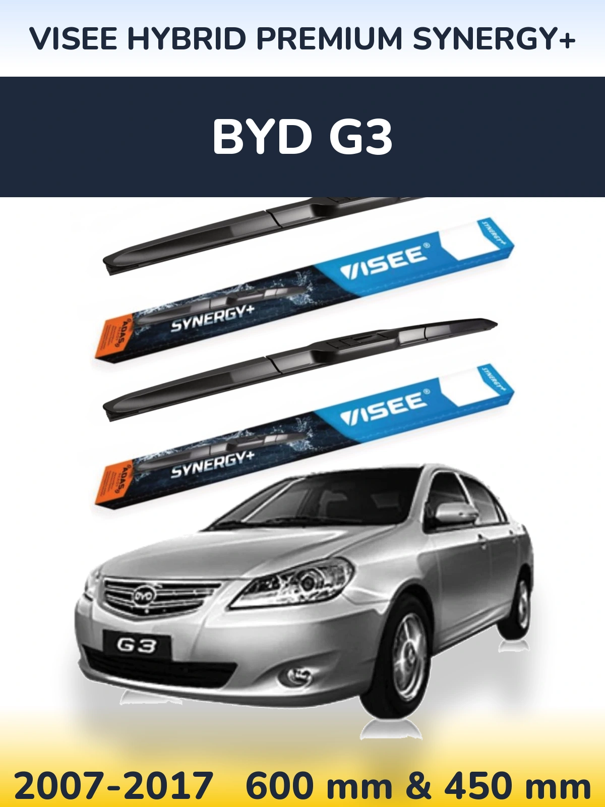 Ștergătoare VISEE HYBRID PREMIUM SYNERGY+ pentru BYD G3