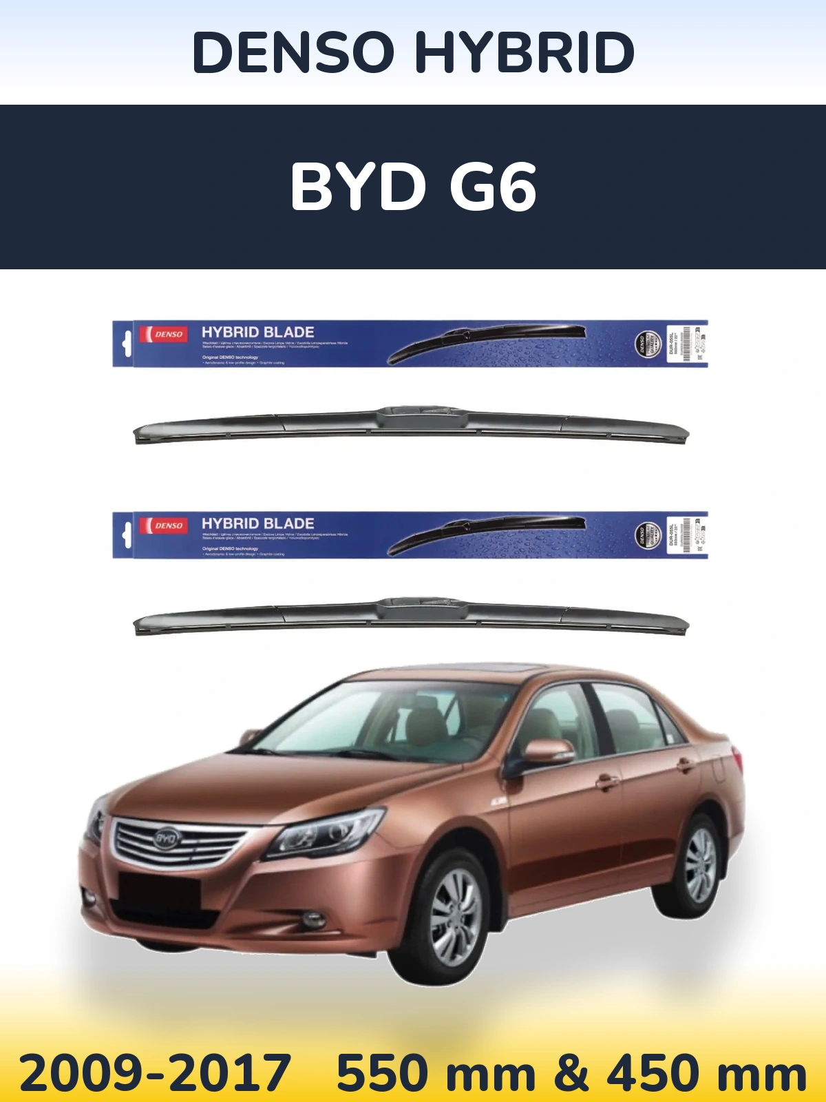 Ștergătoare Denso Hybrid pentru BYD G6