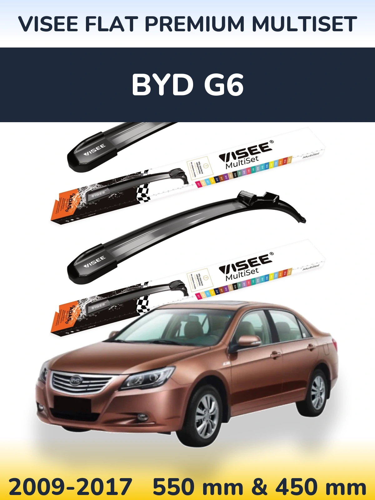 Ștergătoare VISEE FLAT PREMIUM MultiSet pentru BYD G6
