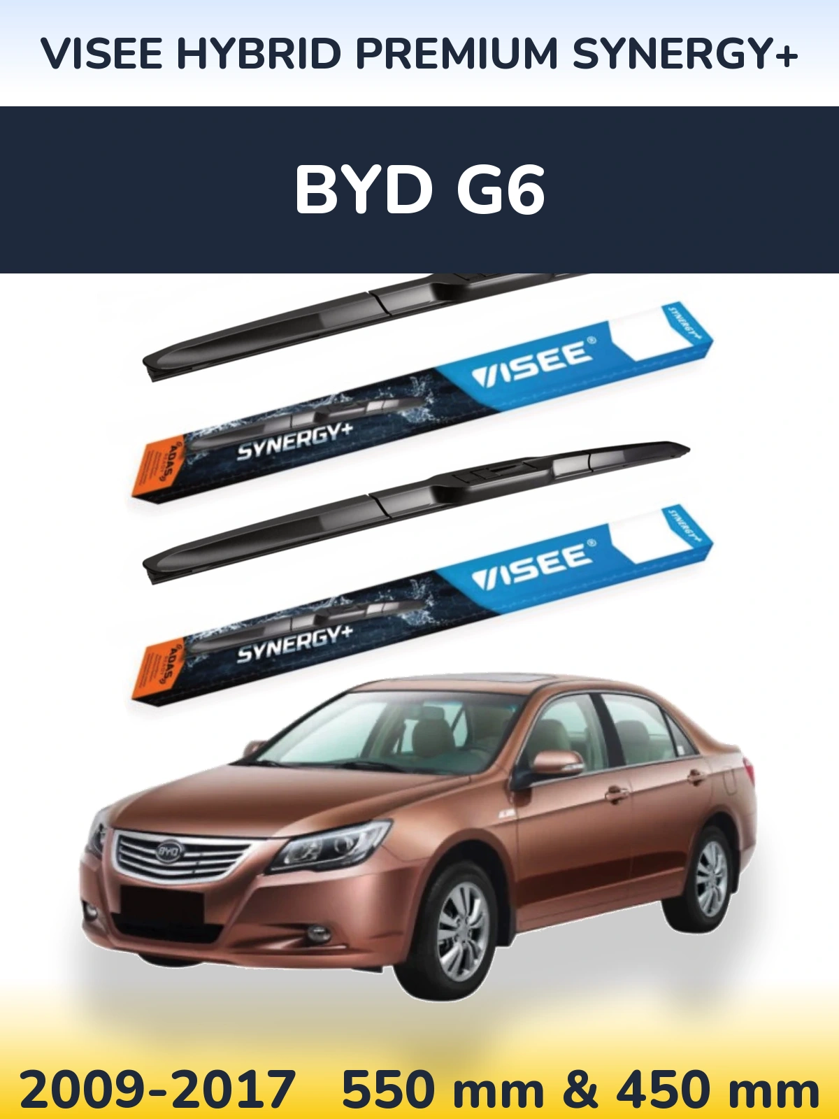 Ștergătoare VISEE HYBRID PREMIUM SYNERGY+ pentru BYD G6