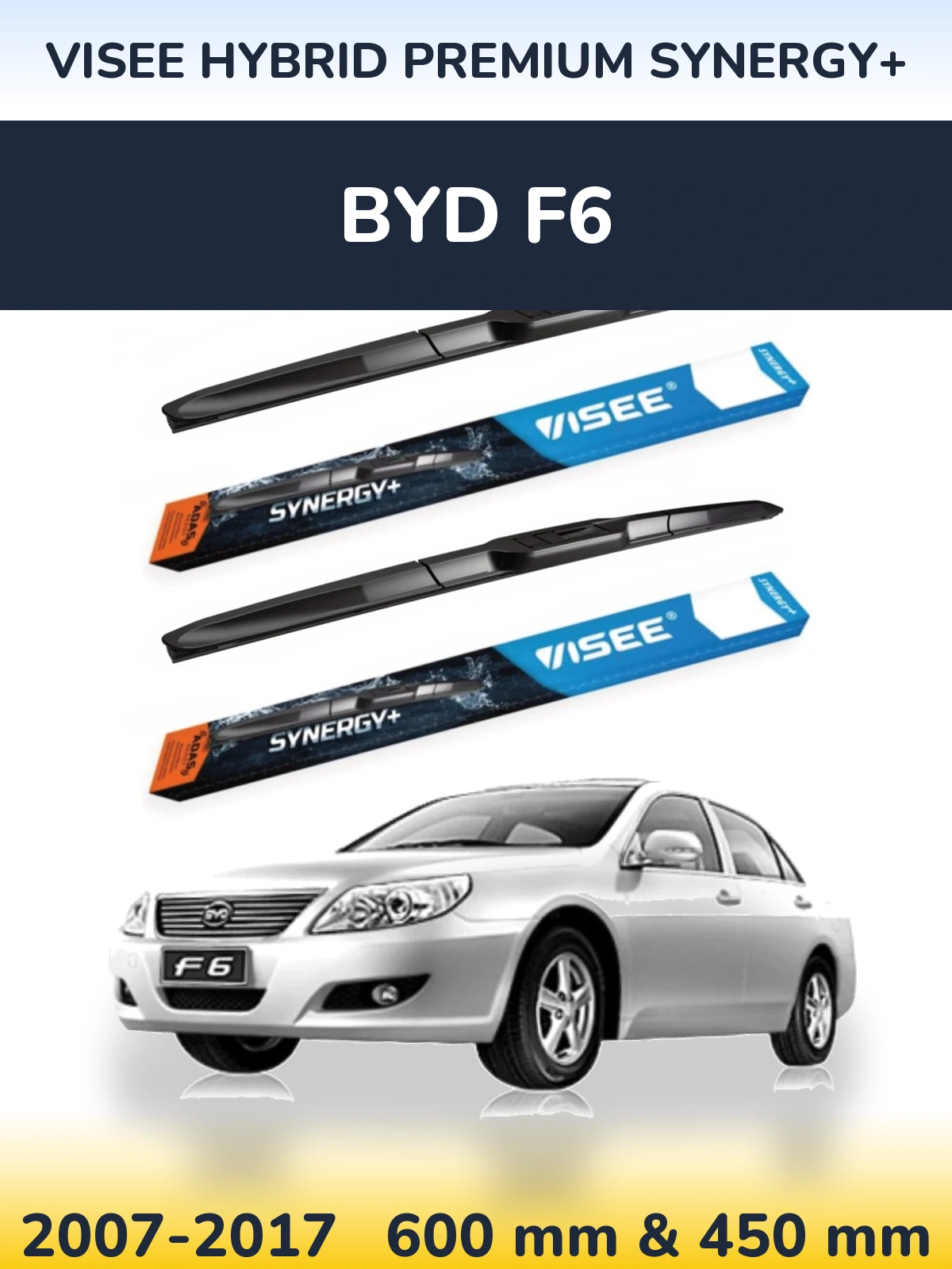 Ștergătoare VISEE HYBRID PREMIUM SYNERGY+ pentru BYD F6