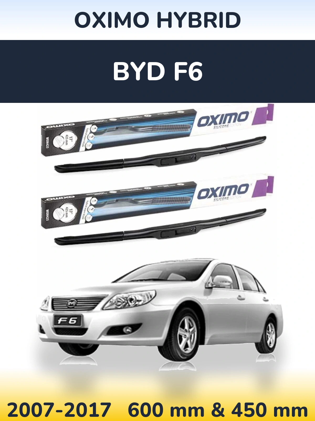 Ștergătoare Oximo Hybrid pentru BYD F6