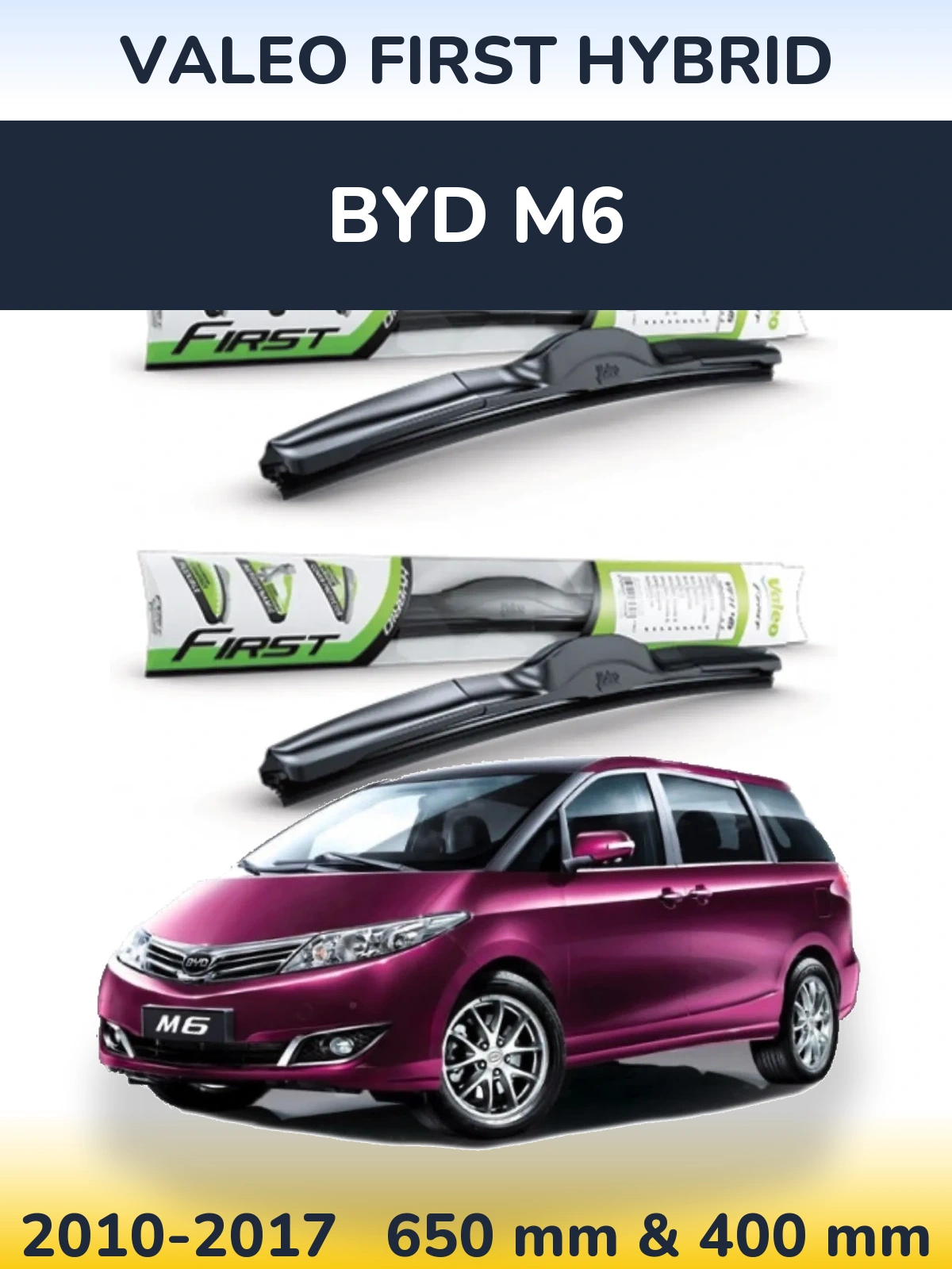 Ștergătoare Valeo First Hybrid pentru BYD M6